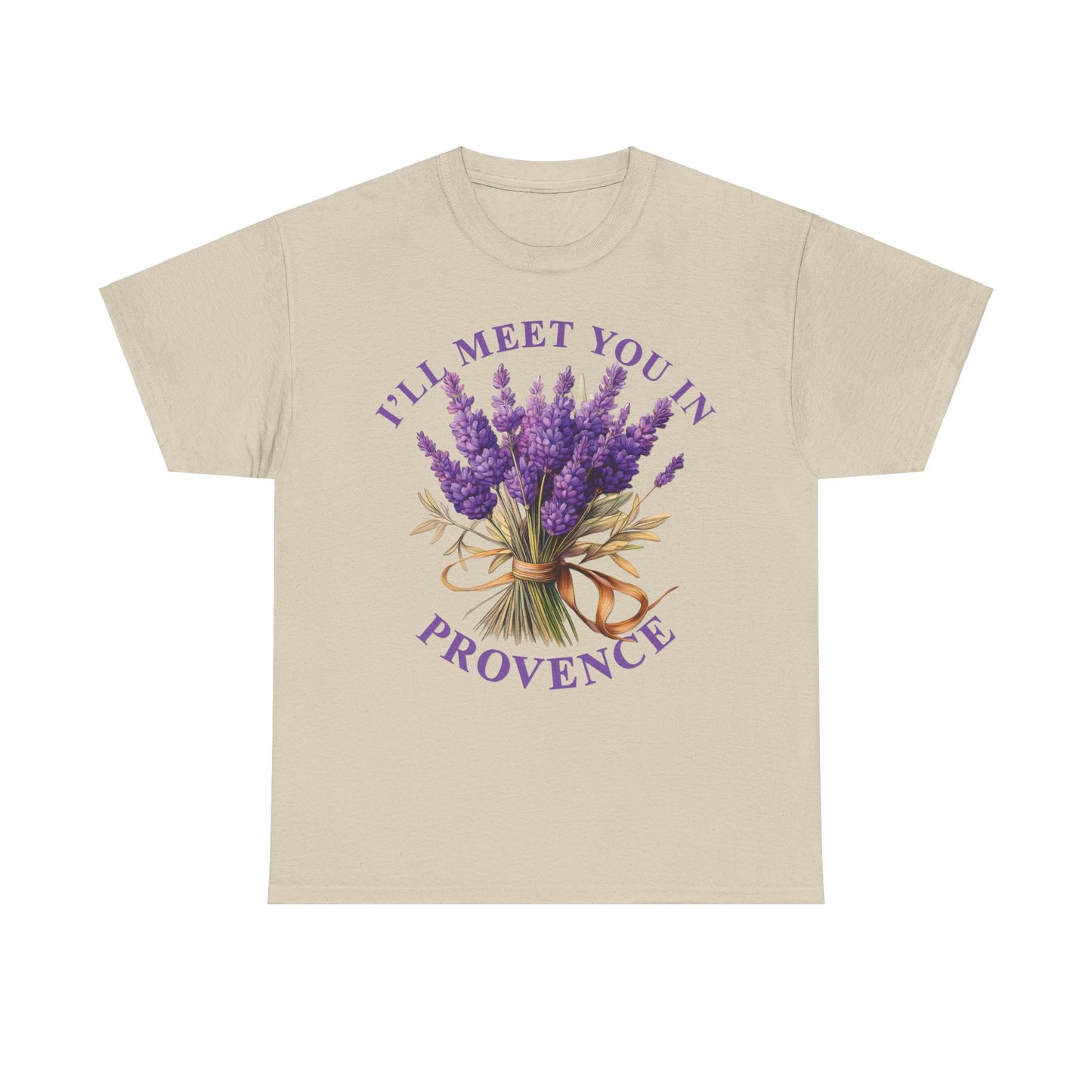 Unisex Tee - I'll Meet You In Provence