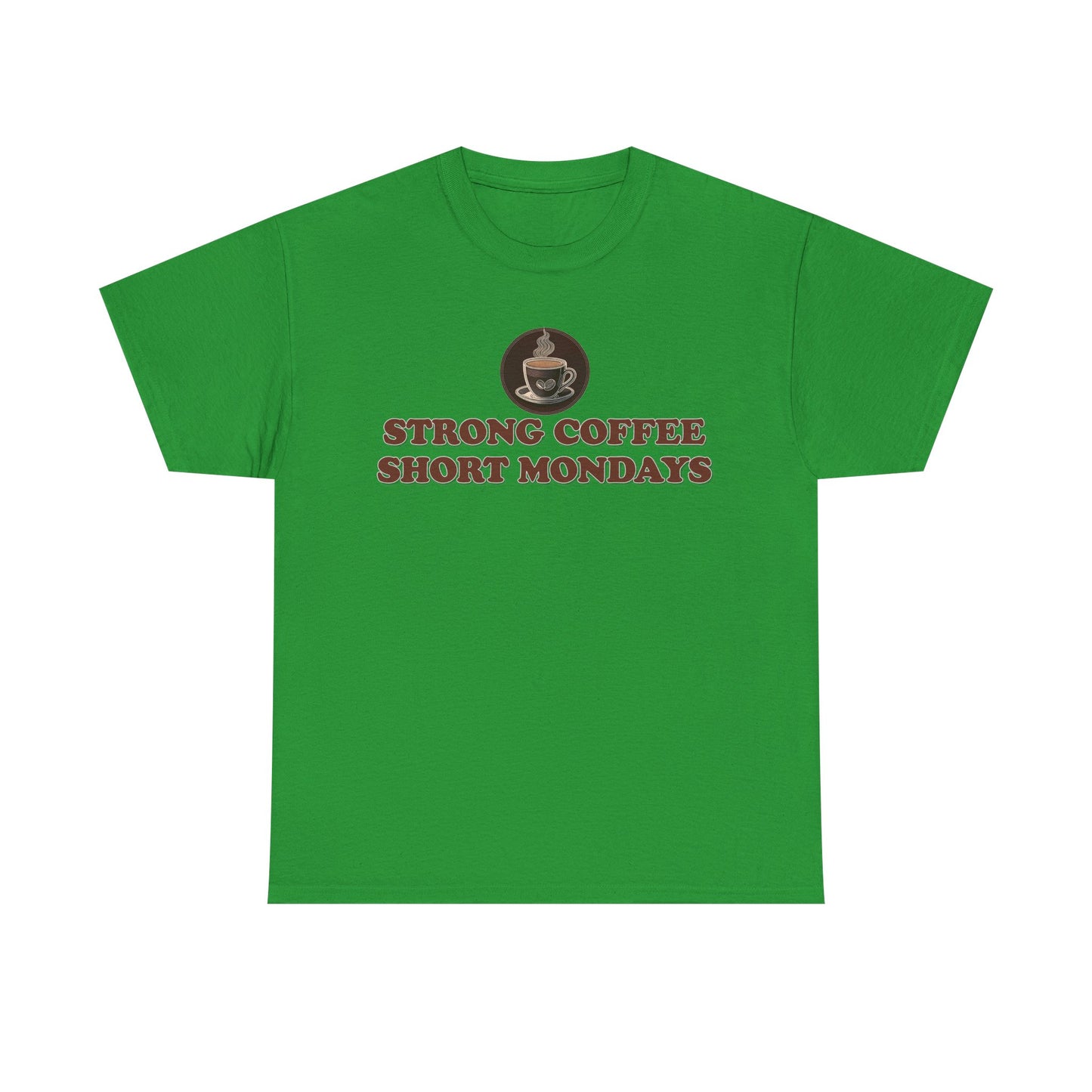 "Strong Coffee - Short Mondays" Unisex Heavy Cotton Tee Graphic Shirt