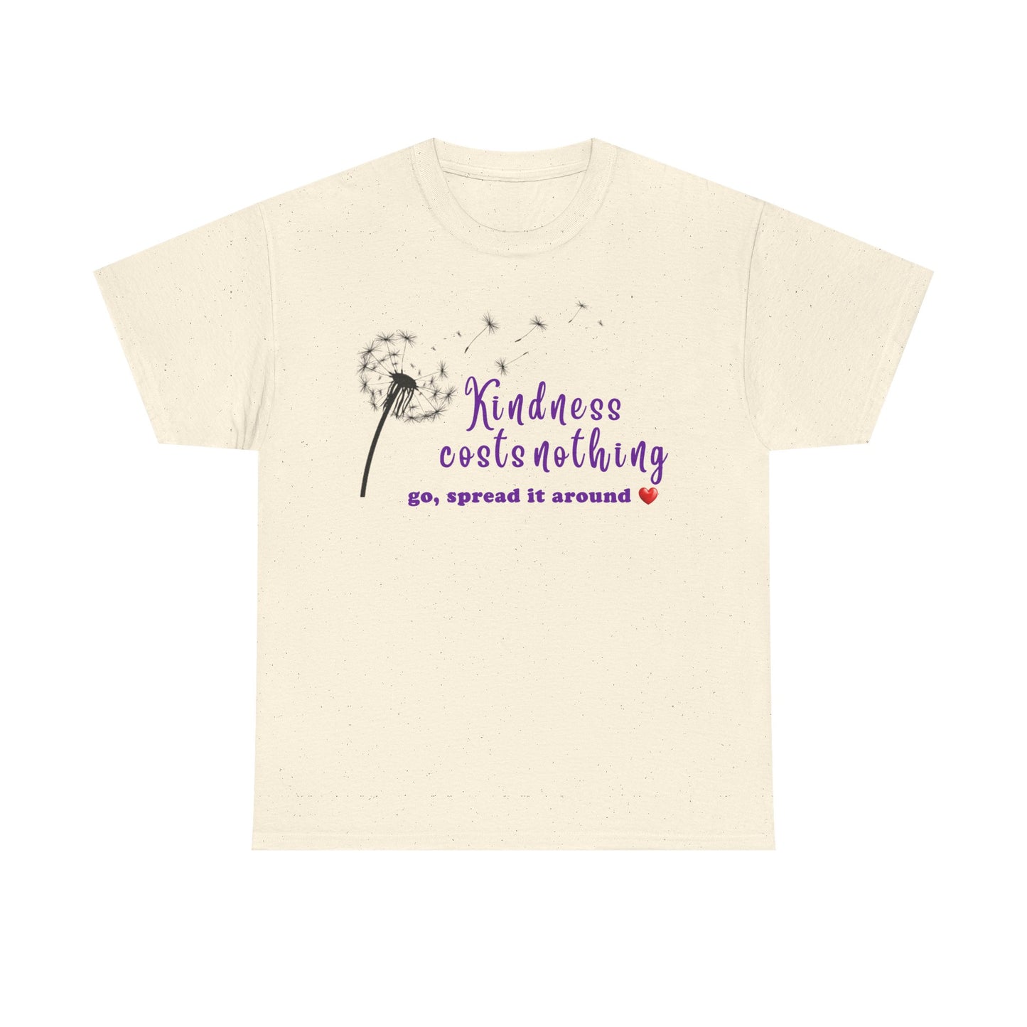 Kindness Costs Nothing - T-Shirt