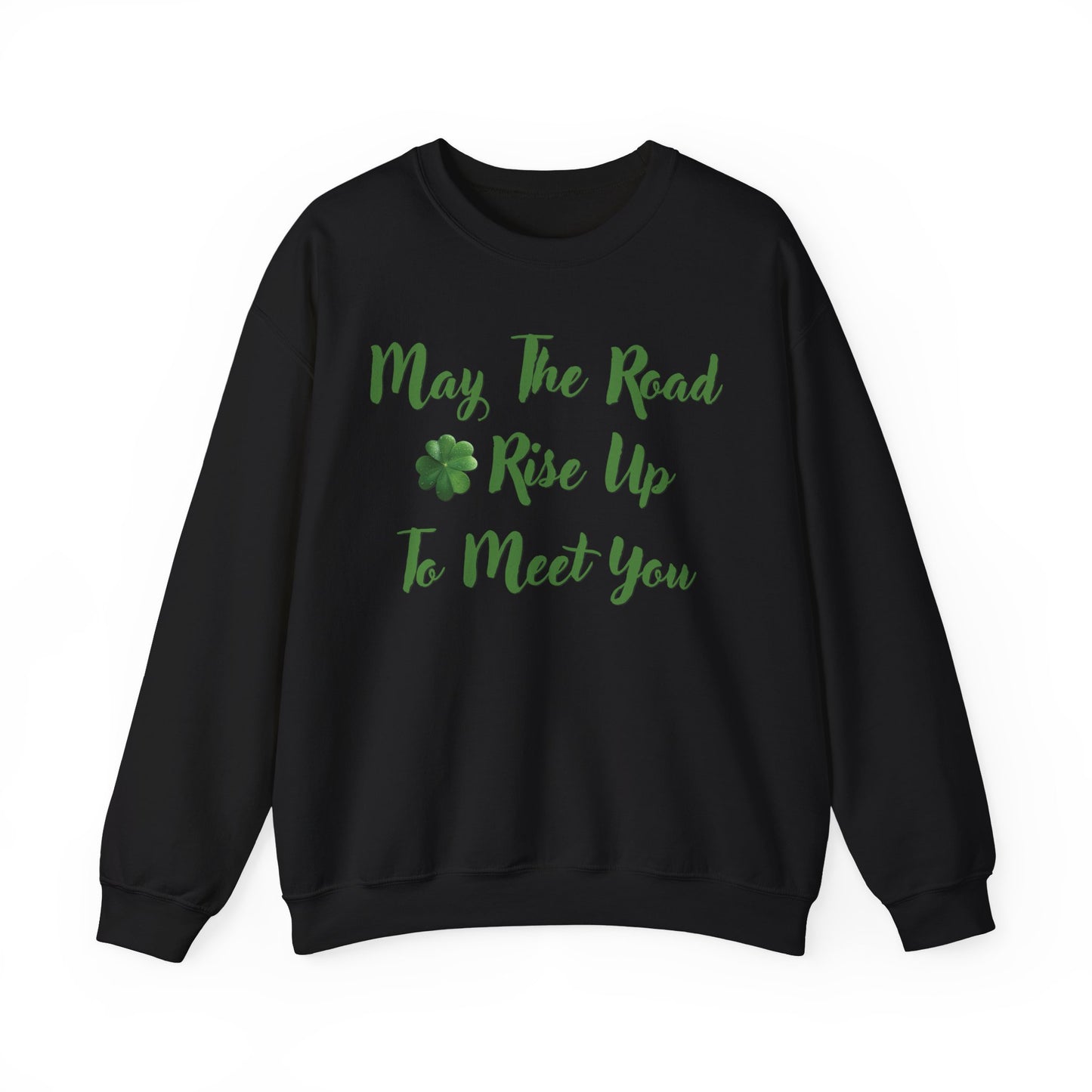 St. Patrick's Day Sweatshirt - May the Road Rise Up to Meet You 2