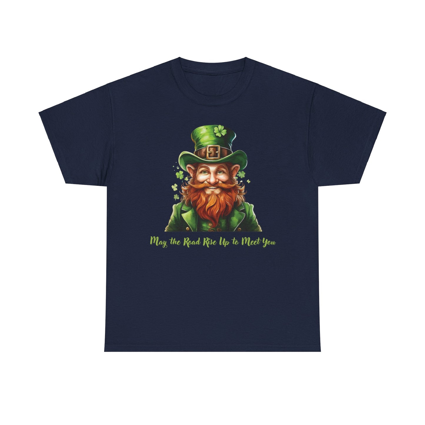 May the Road Rise Up to Meet You - Unisex Tee - Irish, St Patrick's Day