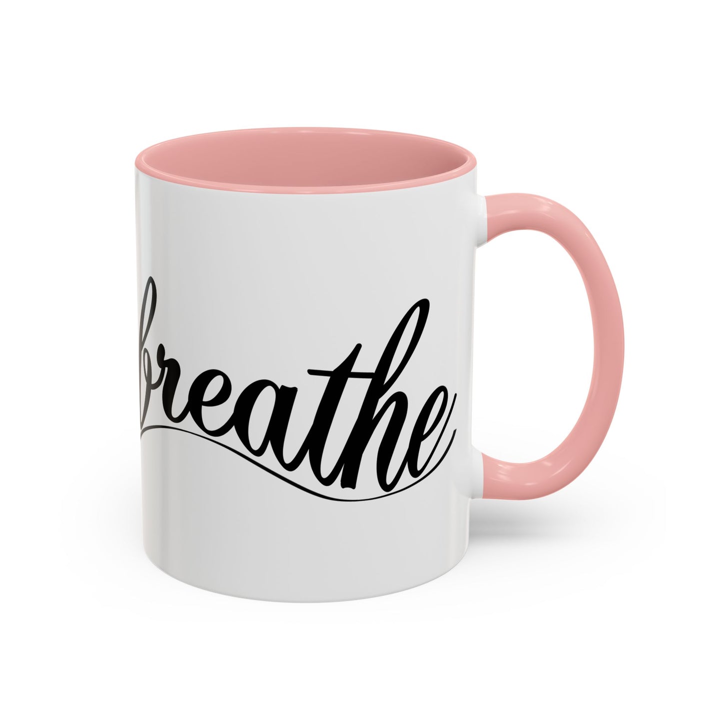 Breathe Accent Coffee Mug - Motivational 11oz & 15oz Tea Cup