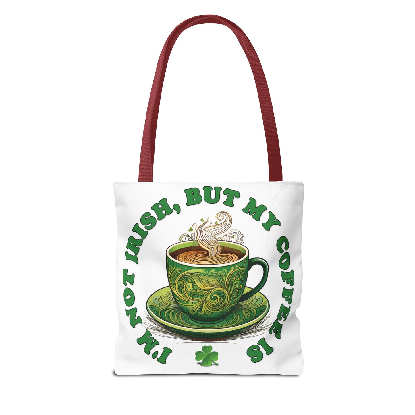 St. Patrick's Day Tote Bag - I'm Not Irish, But My Coffee Is