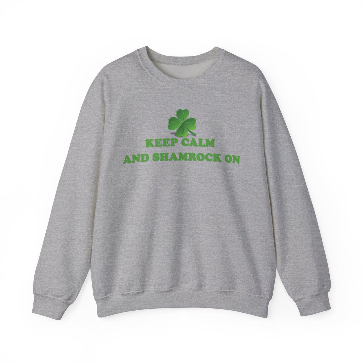 St. Patrick's Day Sweatshirt - Keep Calm and Shamrock On