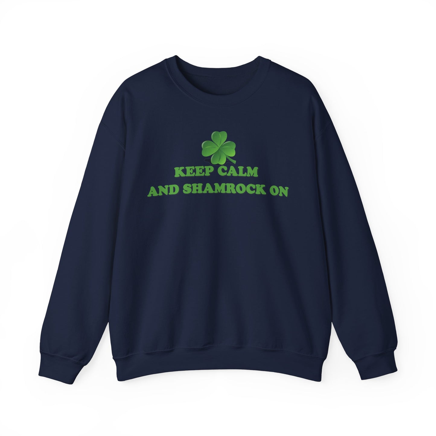 St. Patrick's Day Sweatshirt - Keep Calm and Shamrock On