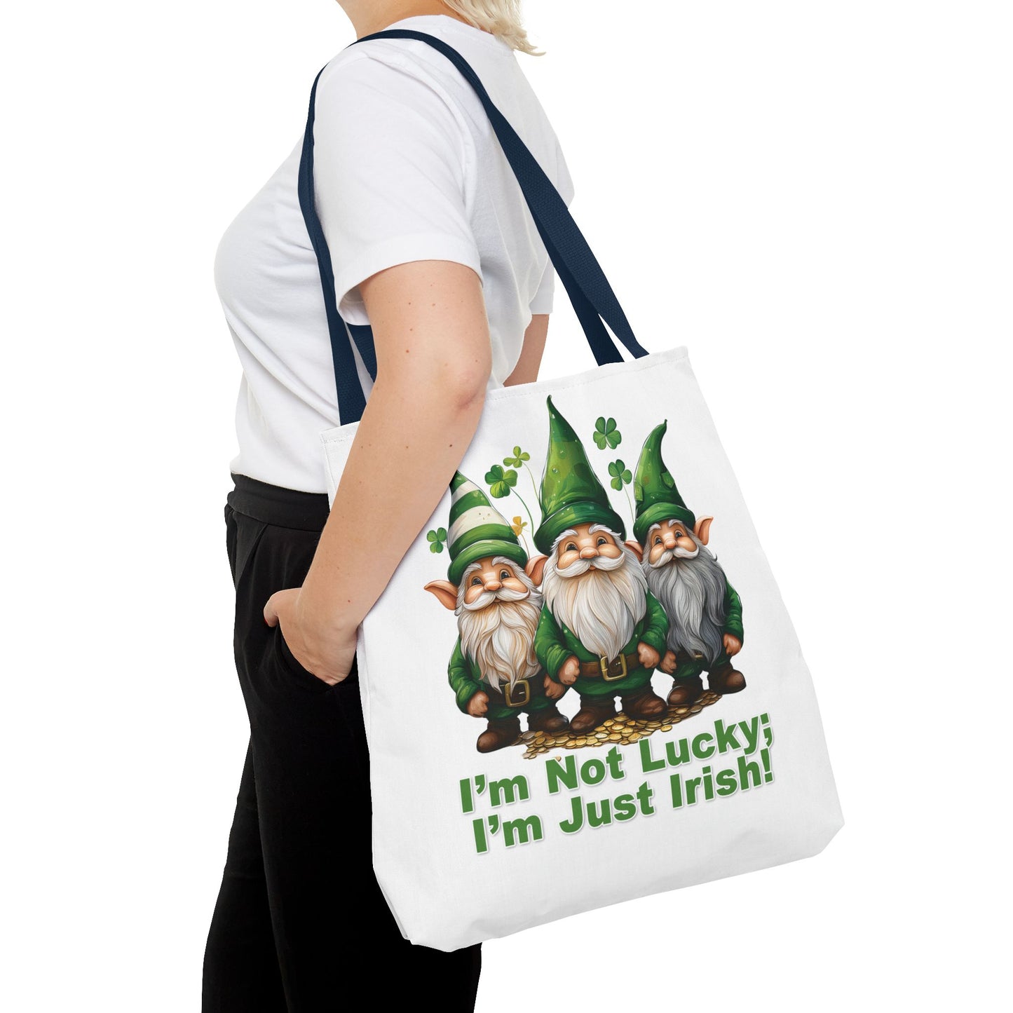 St. Patrick's Day Tote Bag - I’m Not Lucky; I’m Just Irish!