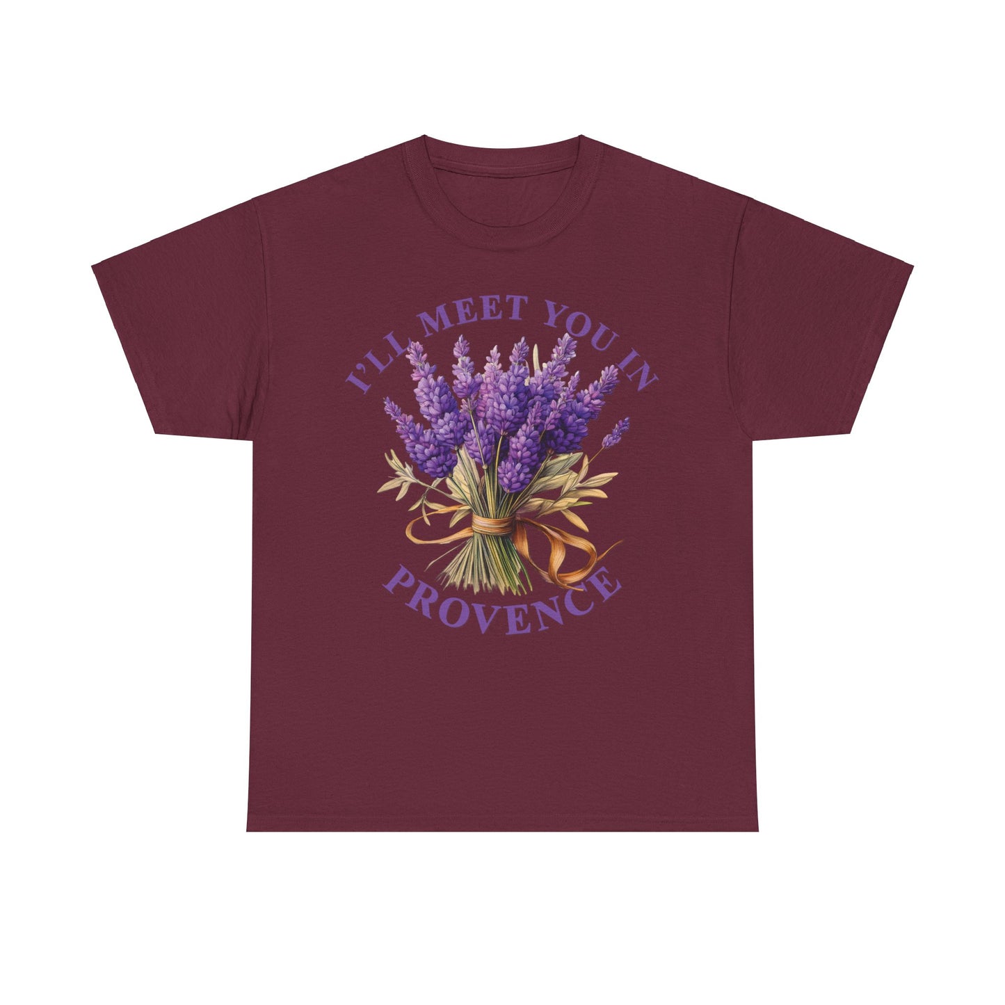 Unisex Tee - I'll Meet You In Provence