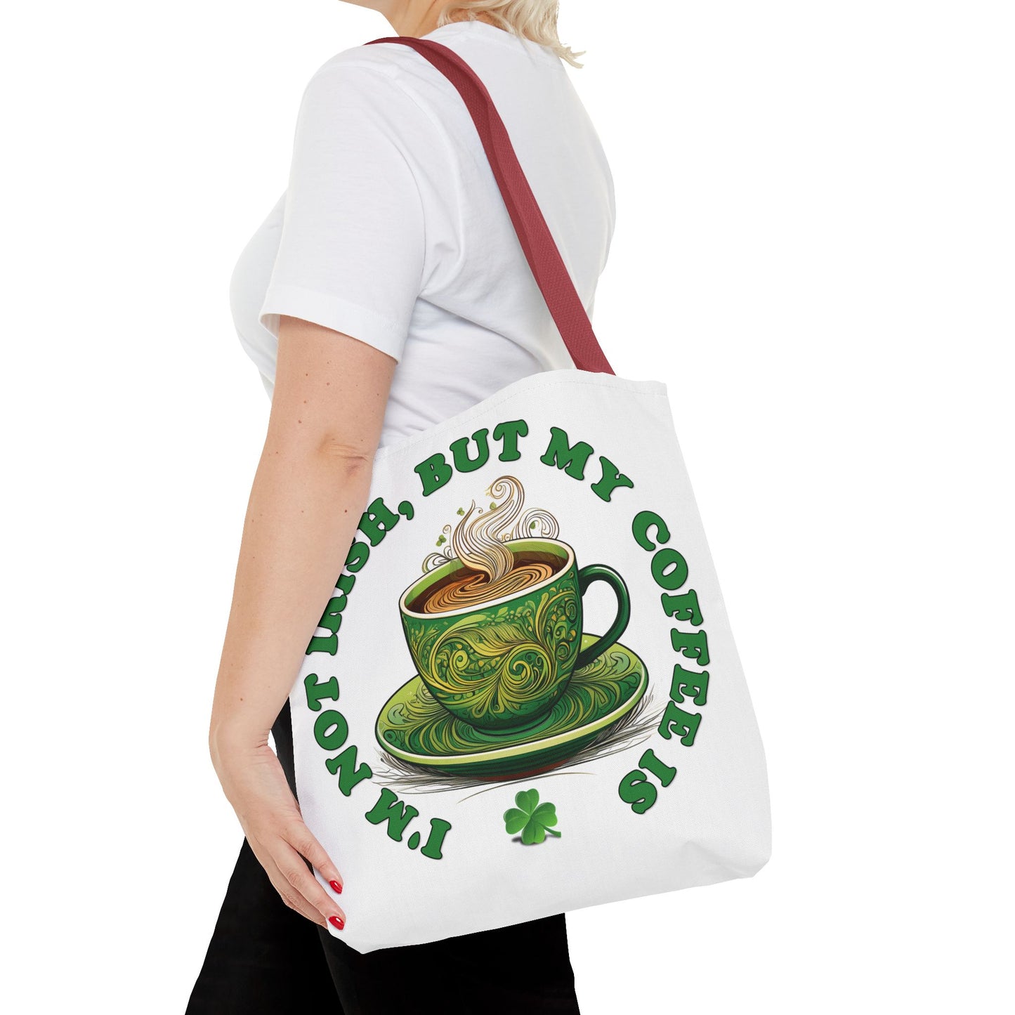 St. Patrick's Day Tote Bag - I'm Not Irish, But My Coffee Is