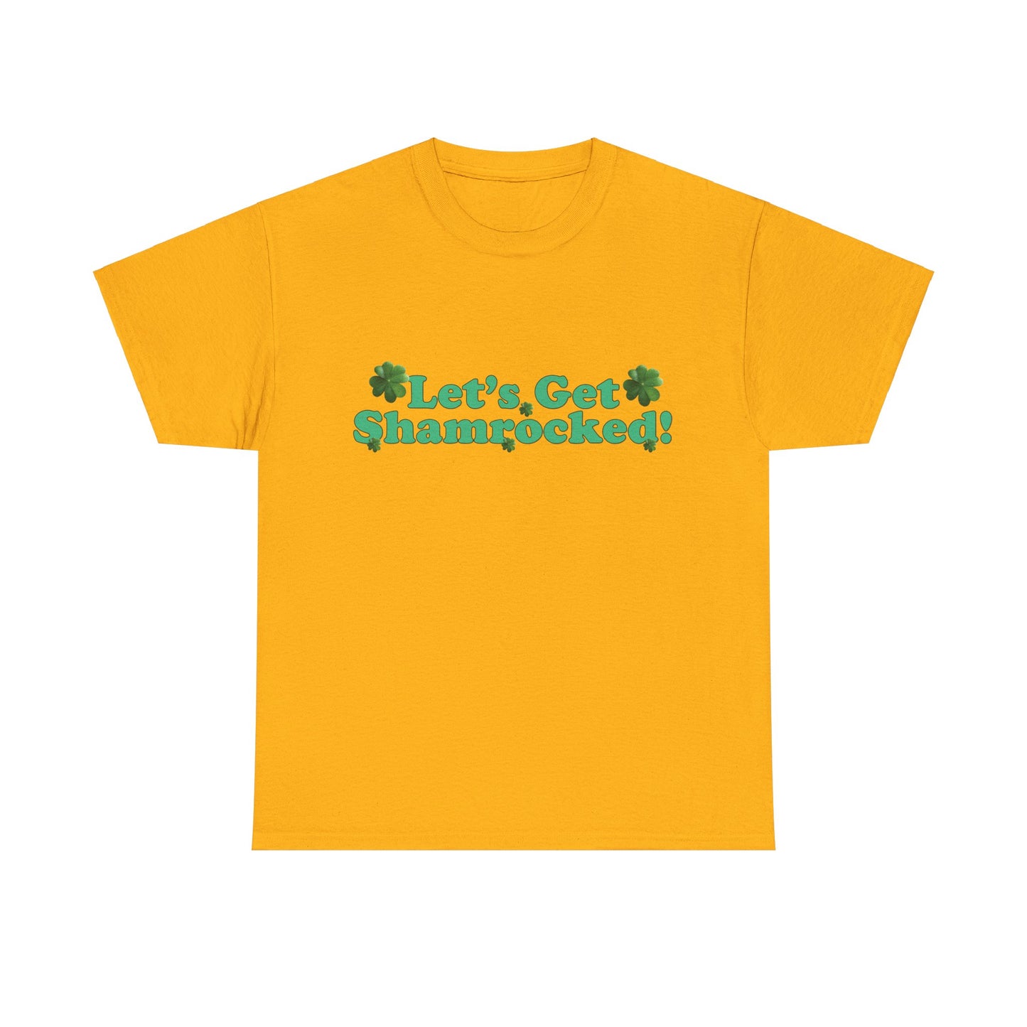Let’s Get Shamrocked! - Unisex Tee - Irish, St Patrick's Day