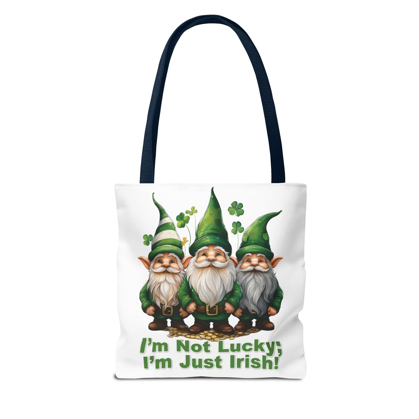 St. Patrick's Day Tote Bag - I’m Not Lucky; I’m Just Irish!
