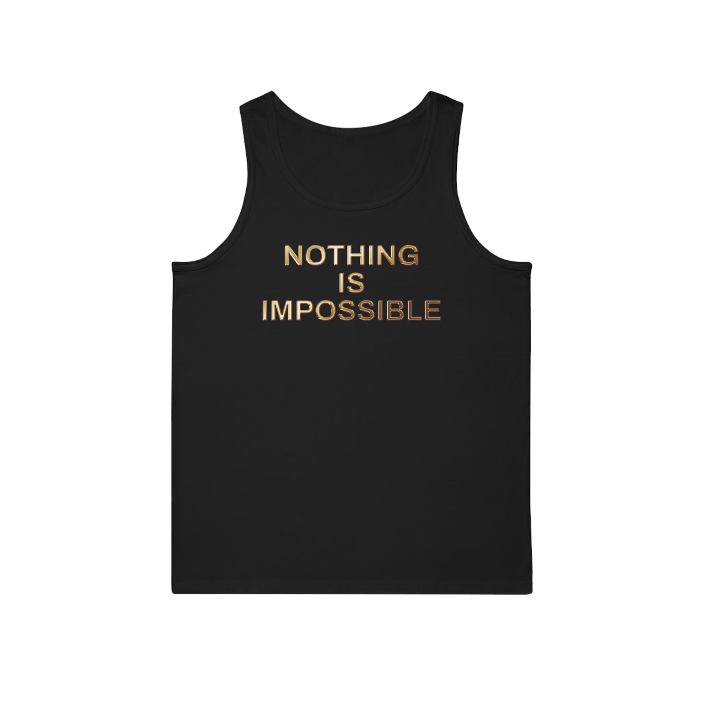 Nothing Is Impossible – Bold Gold Motivation for Everyday Warriors - Inspirational Unisex Tank Top - Perfect for Fitness, Motivational Gift, Summer Wear, Workout Apparel, Casual Style