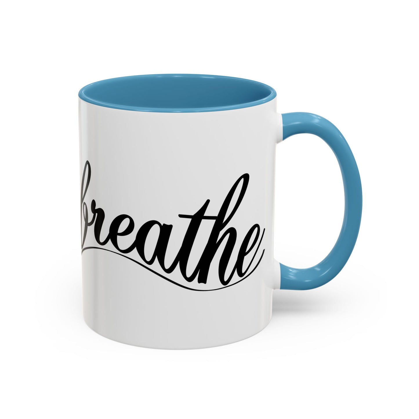 Breathe Accent Coffee Mug - Motivational 11oz & 15oz Tea Cup