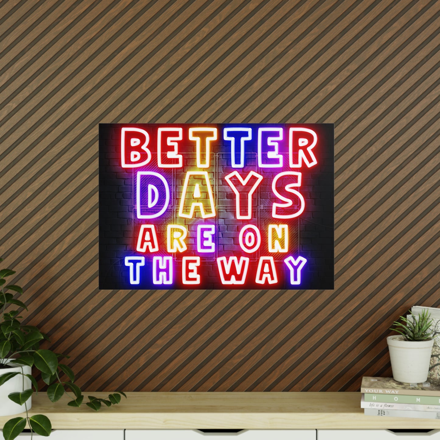 'Better Days Are Coming' – Neon Uplift Wall Art (Poster and Canvas) Tee & Mug for Everyday Inspiration - Inspirational Wall Art, Better Days Are on the Way Poster, Motivational Home Decor, Neon Art Print, Room Decoration