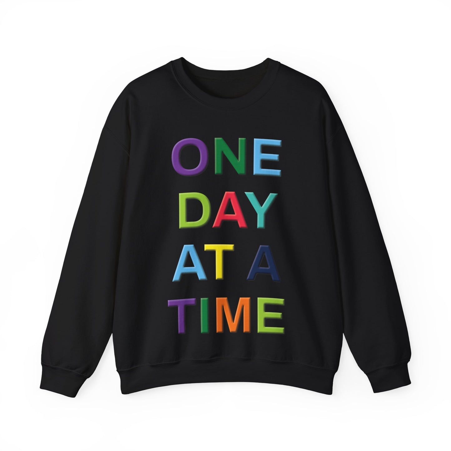 'One Day at a Time' Crewneck Sweatshirt, Inspirational Sweatshirt, Motivational Gift, Cozy Casual Wear, Self-Care Apparel, Perfect for Friends