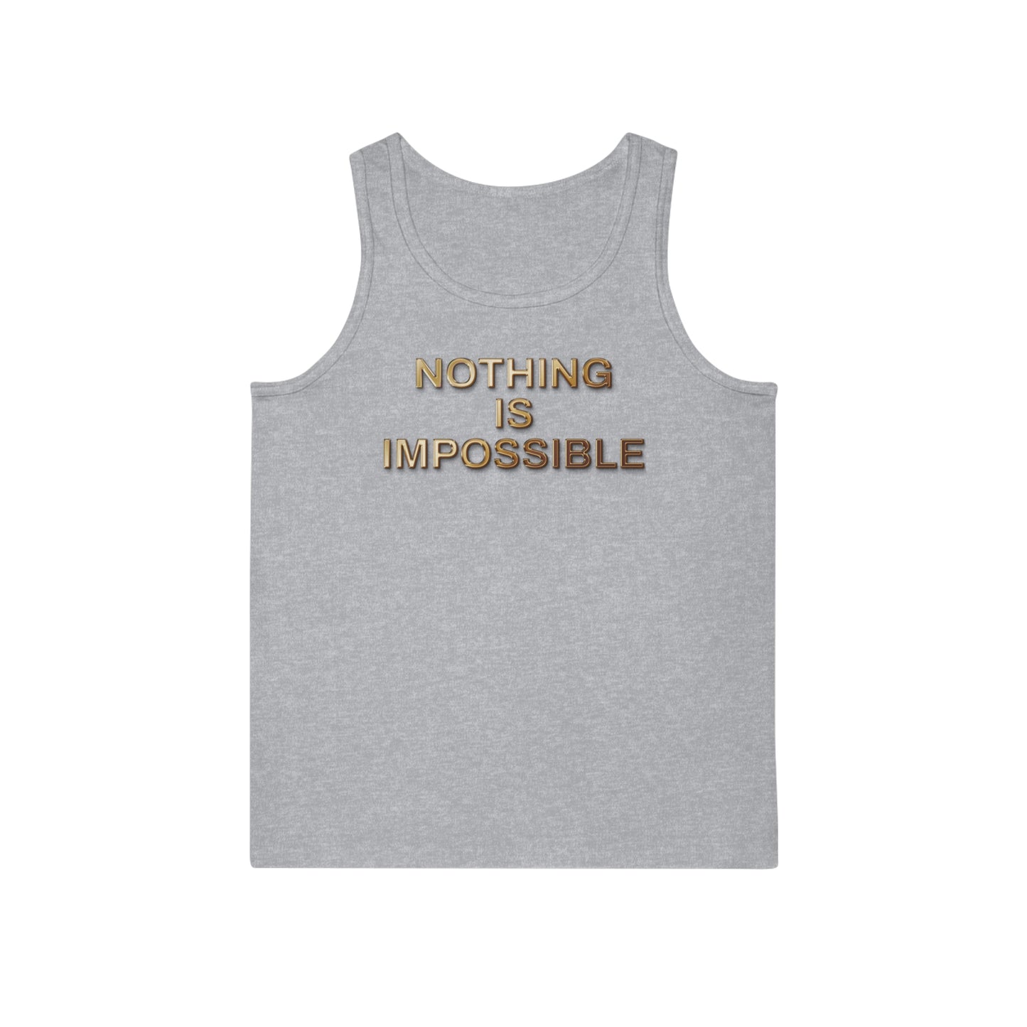 Nothing Is Impossible – Bold Gold Motivation for Everyday Warriors - Inspirational Unisex Tank Top - Perfect for Fitness, Motivational Gift, Summer Wear, Workout Apparel, Casual Style