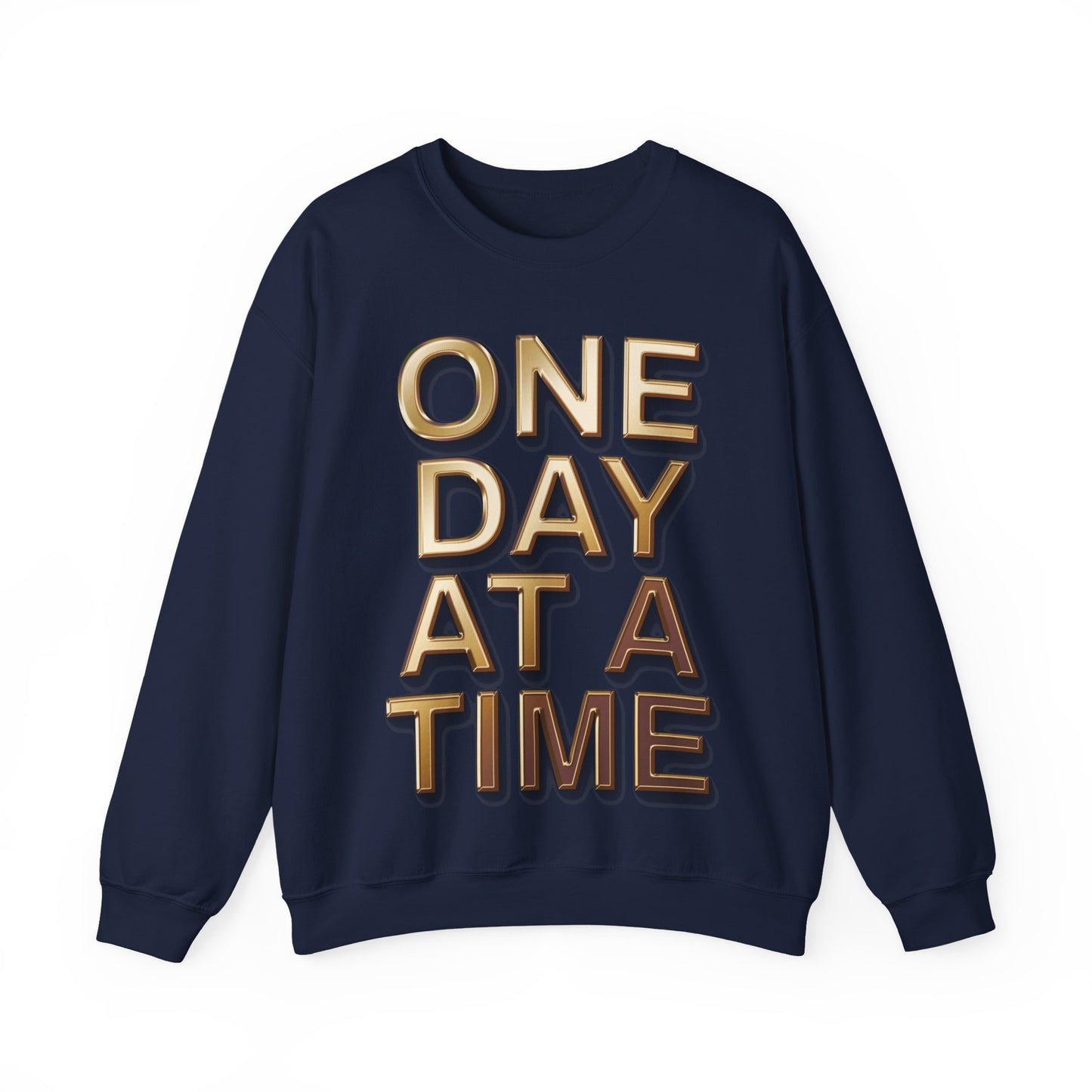 'One Day at a Time' Crewneck Sweatshirt, Inspirational Sweatshirt, Motivational Gift, Cozy Casual Wear, Self-Care Apparel, Perfect for Friends
