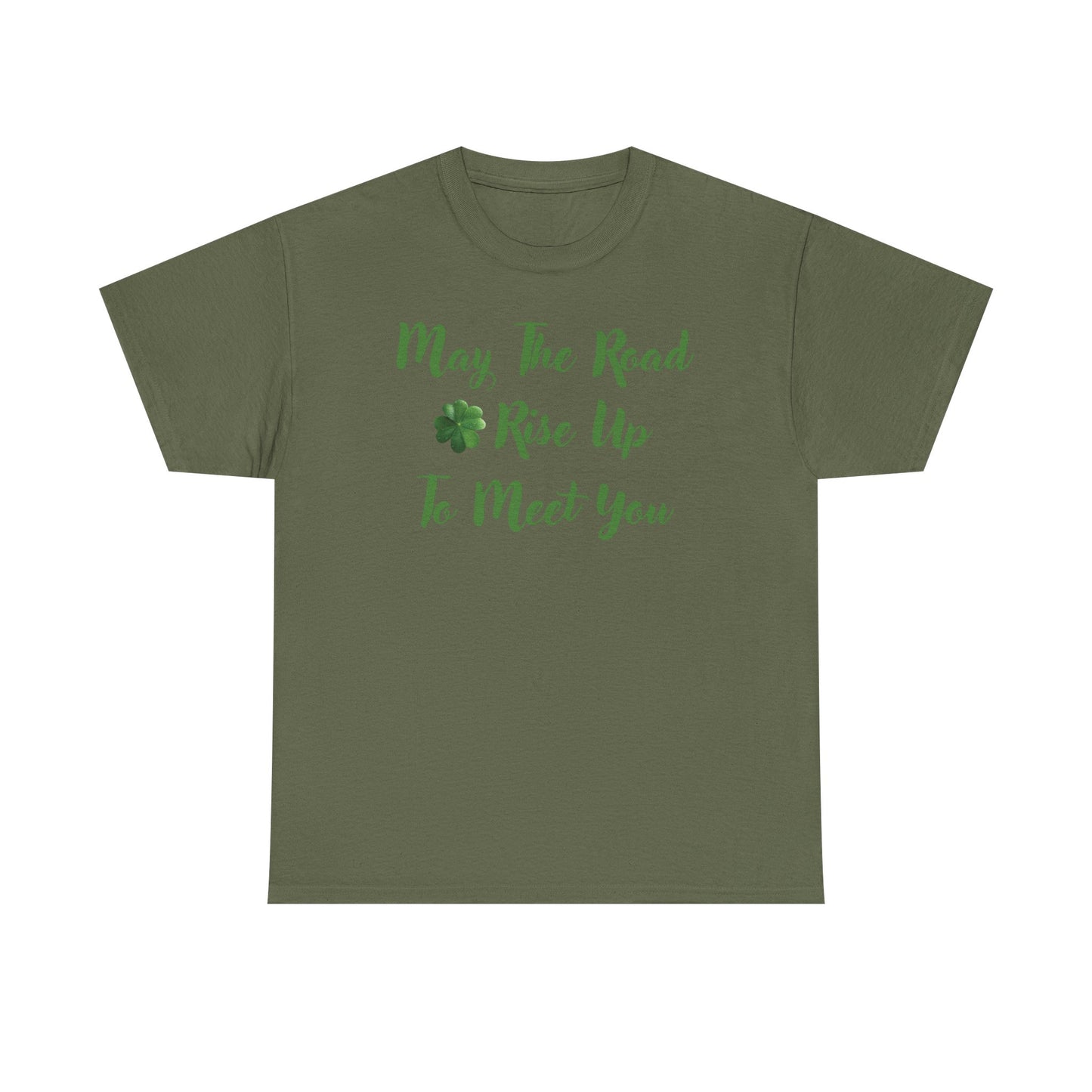 May the Road Rise Up to Meet You 2 - Unisex Tee - Irish, St Patrick's Day