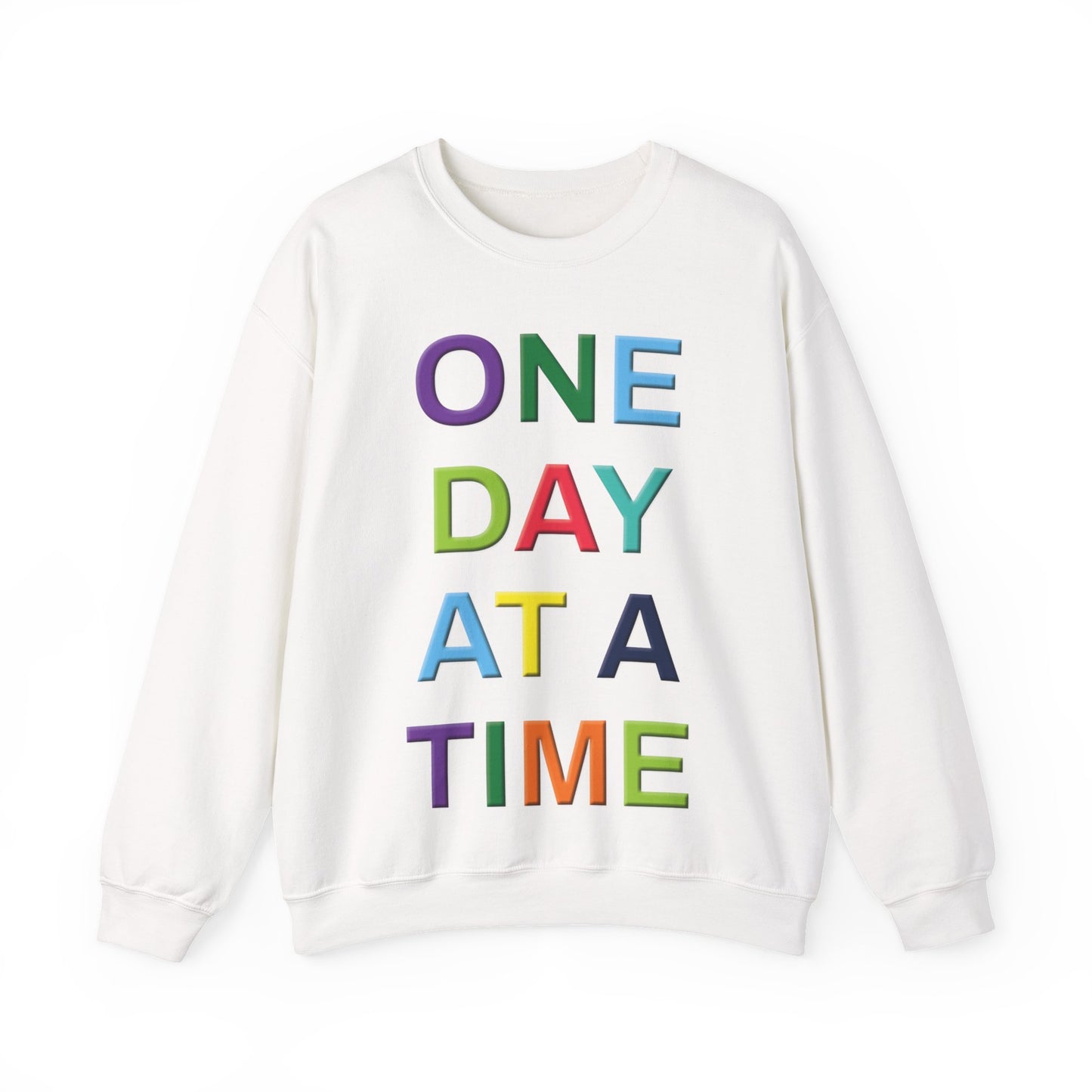 'One Day at a Time' Crewneck Sweatshirt, Inspirational Sweatshirt, Motivational Gift, Cozy Casual Wear, Self-Care Apparel, Perfect for Friends