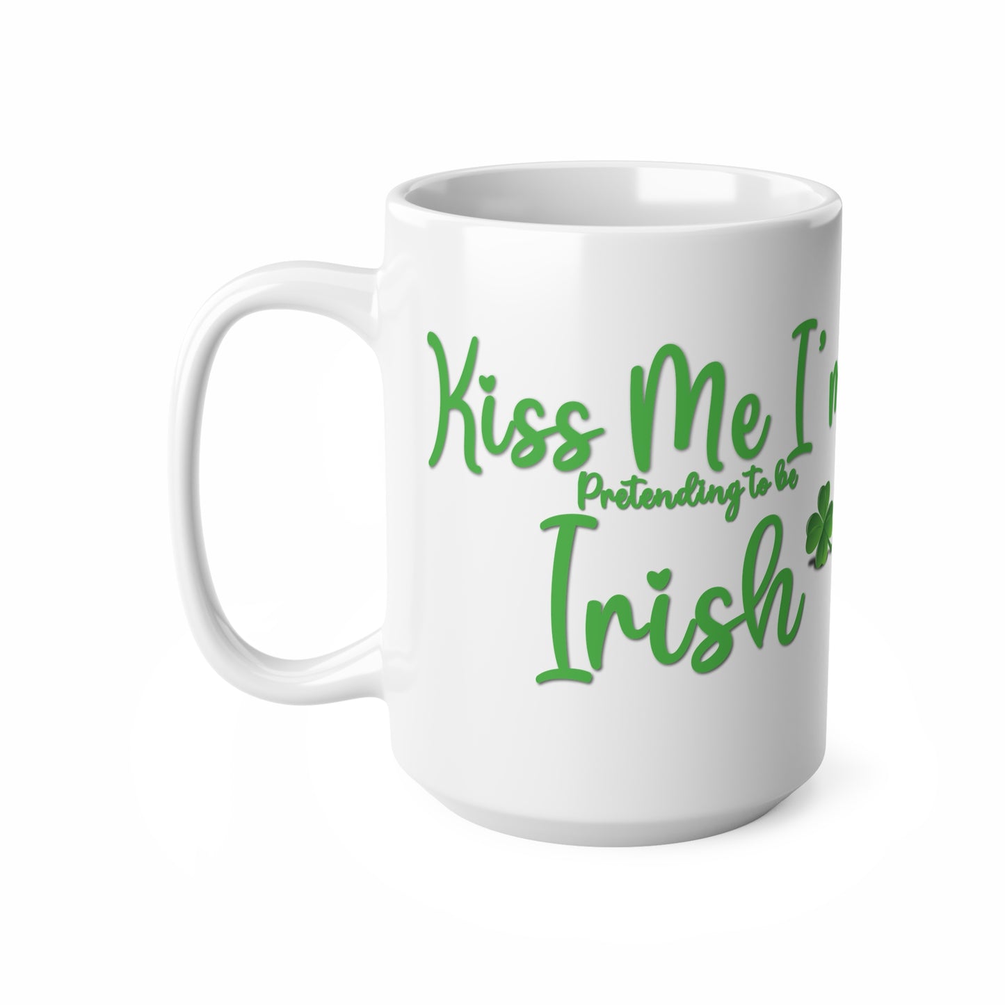 Mugs St Patrick's Day - Kiss Me, I'm Pretending to Be Irish 2