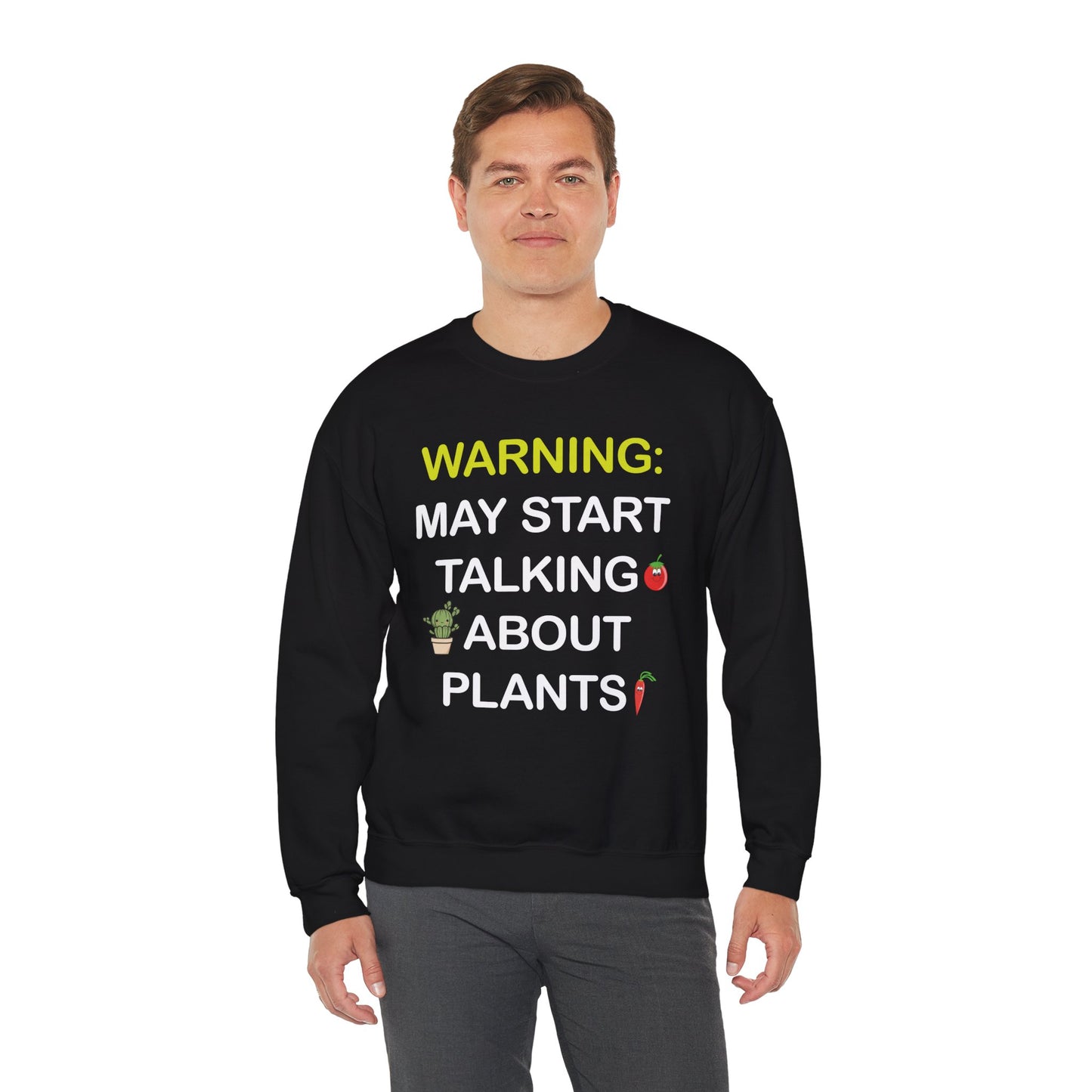 Plant Lover Unisex Sweatshirt - WARNING: MAY START TALKING ABOUT PLANTS