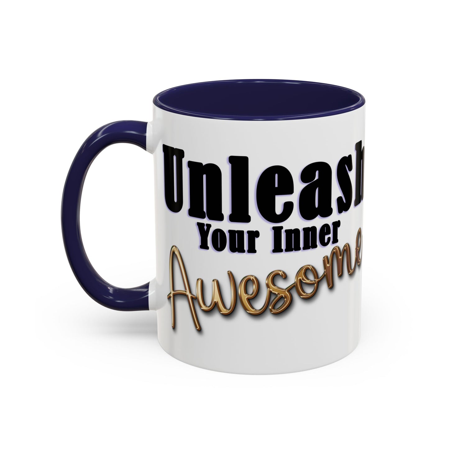 Unleash Your Inner Awesome Coffee Mug - Inspirational 11/15oz Accent Mug
