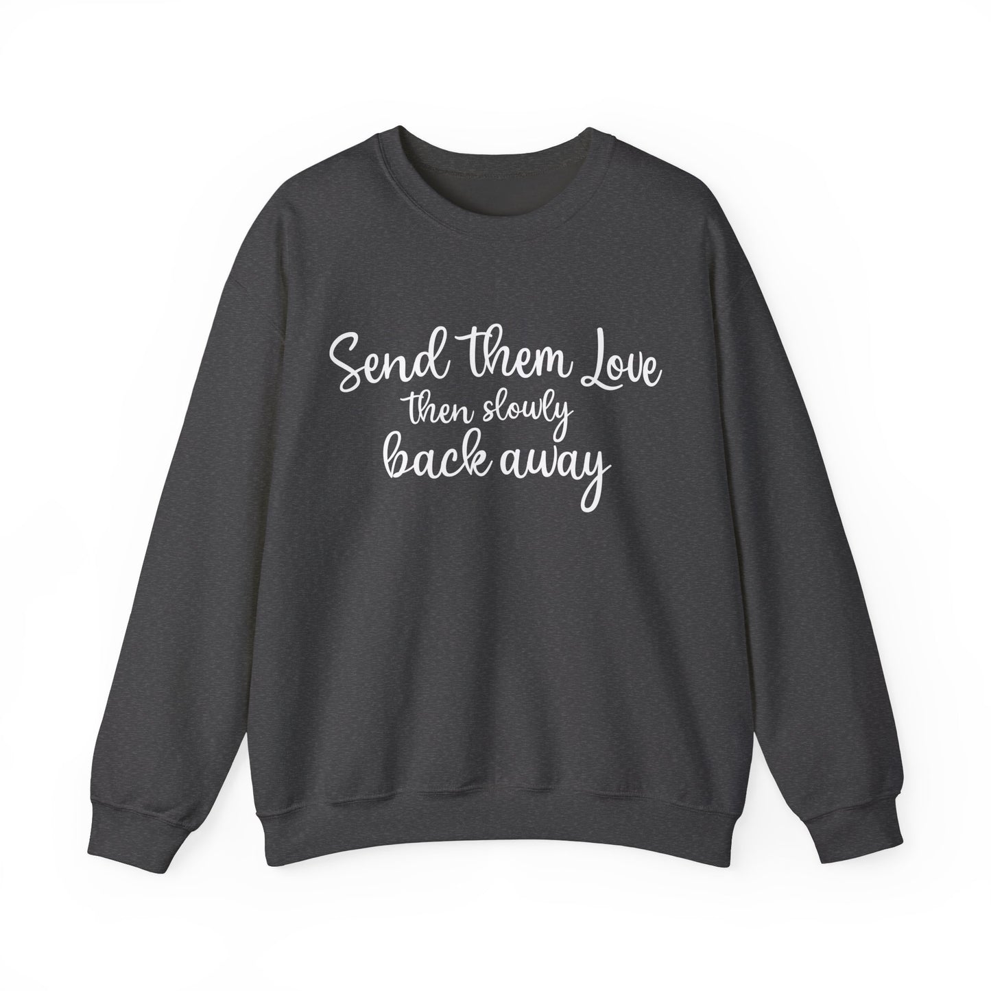 Send Them Love Unisex Crewneck Sweatshirt - Cozy Gift for Friends & Family