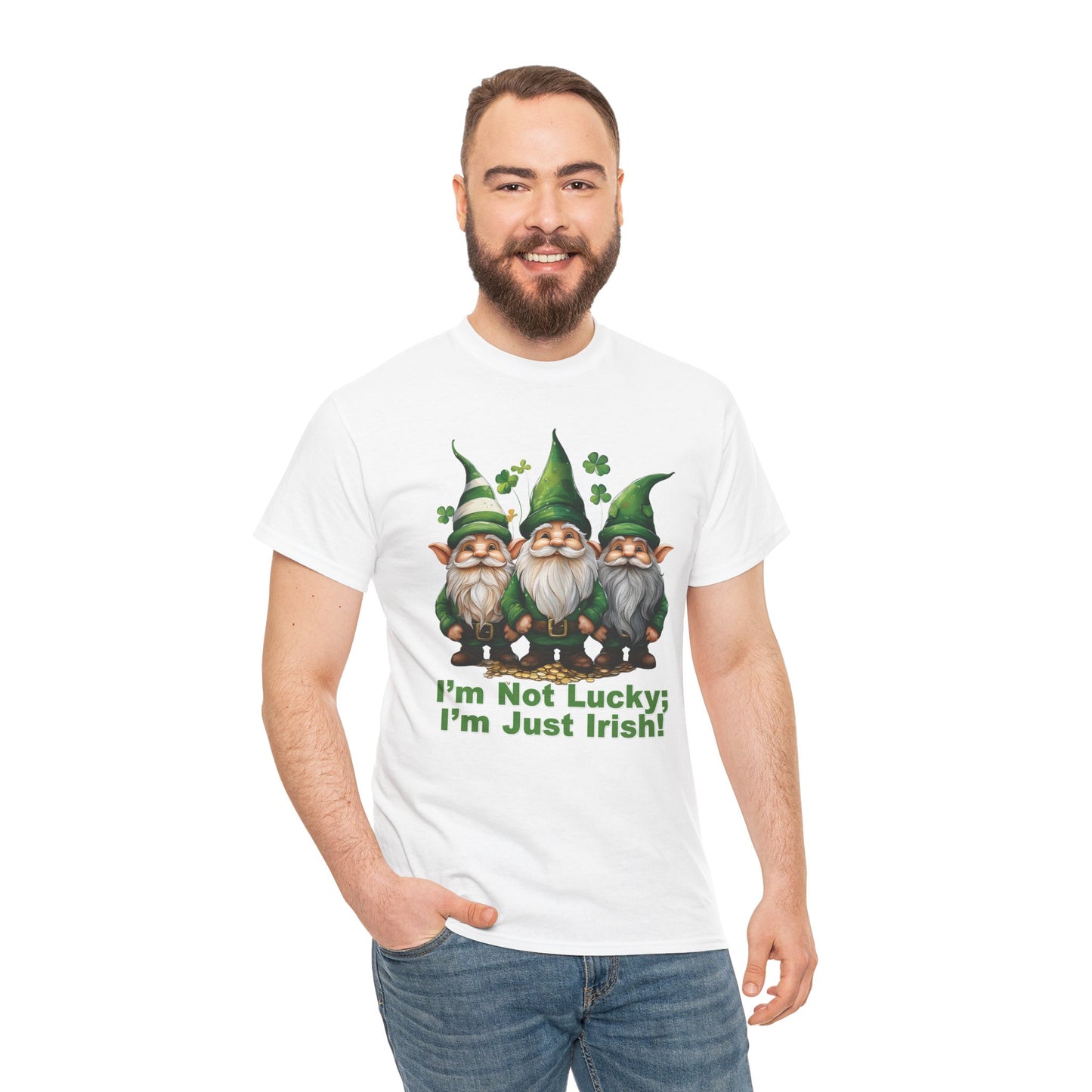 I’m Not Lucky; I’m Just Irish! - Unisex Tee - Irish, St Patrick's Day