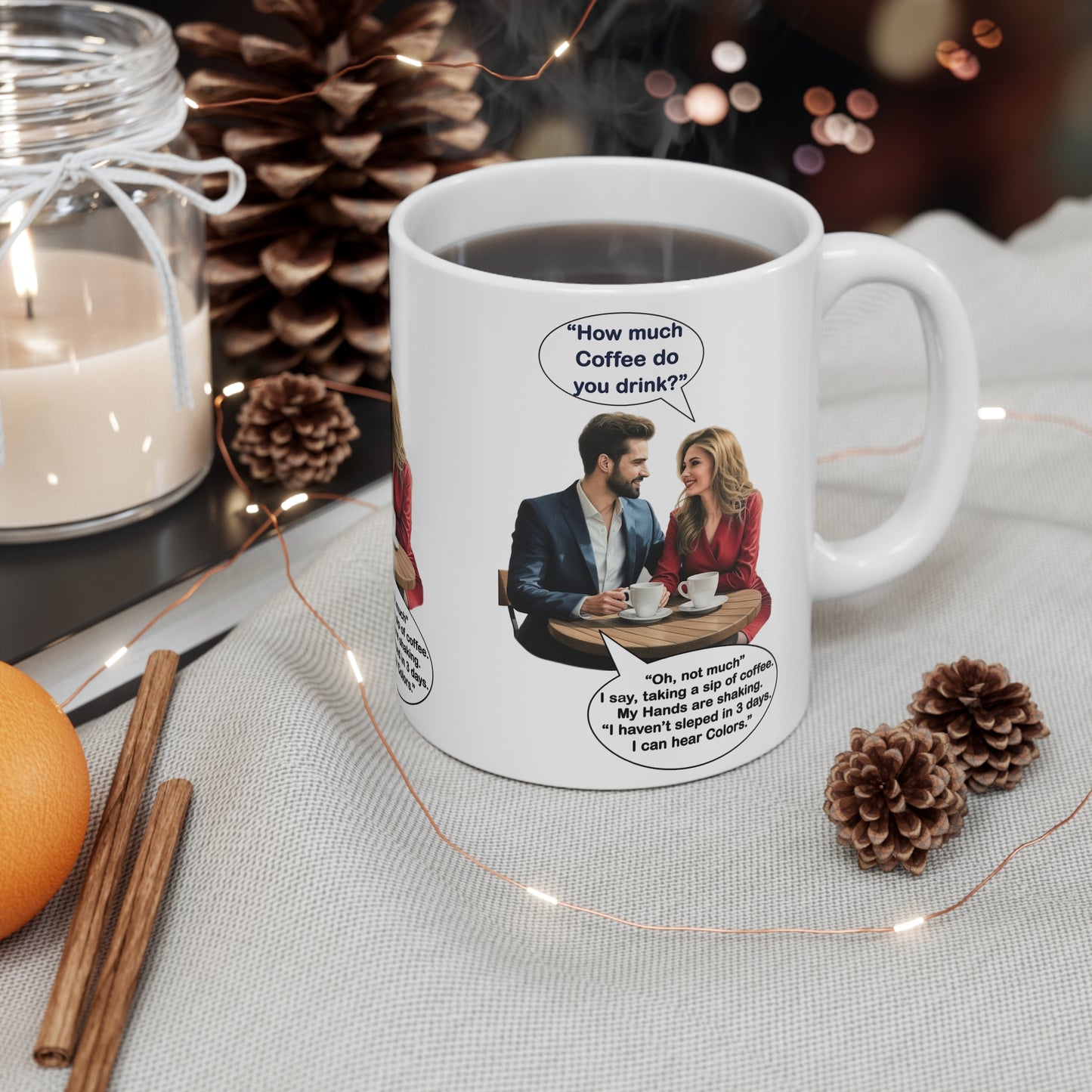 Coffee Humor Cups - How much Coffee do you drink - 11oz, 15oz