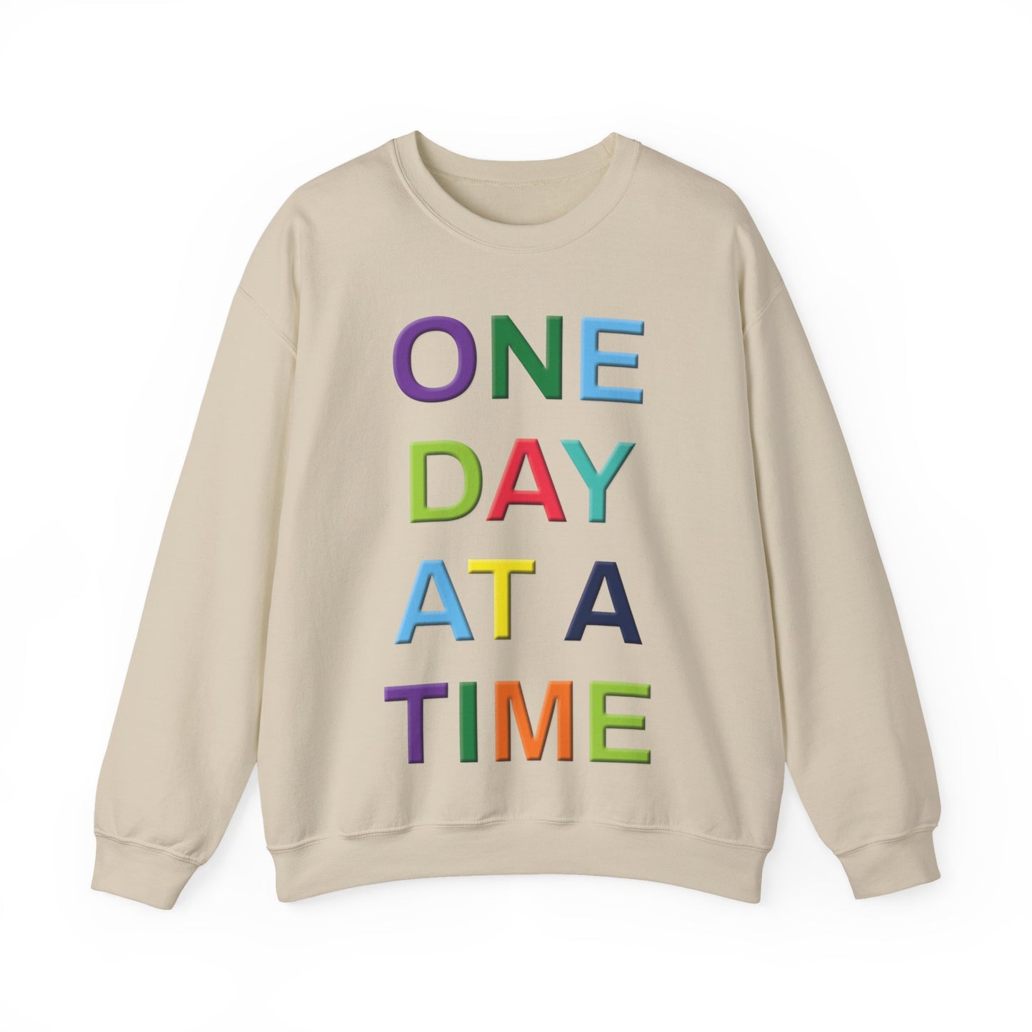 'One Day at a Time' Crewneck Sweatshirt, Inspirational Sweatshirt, Motivational Gift, Cozy Casual Wear, Self-Care Apparel, Perfect for Friends