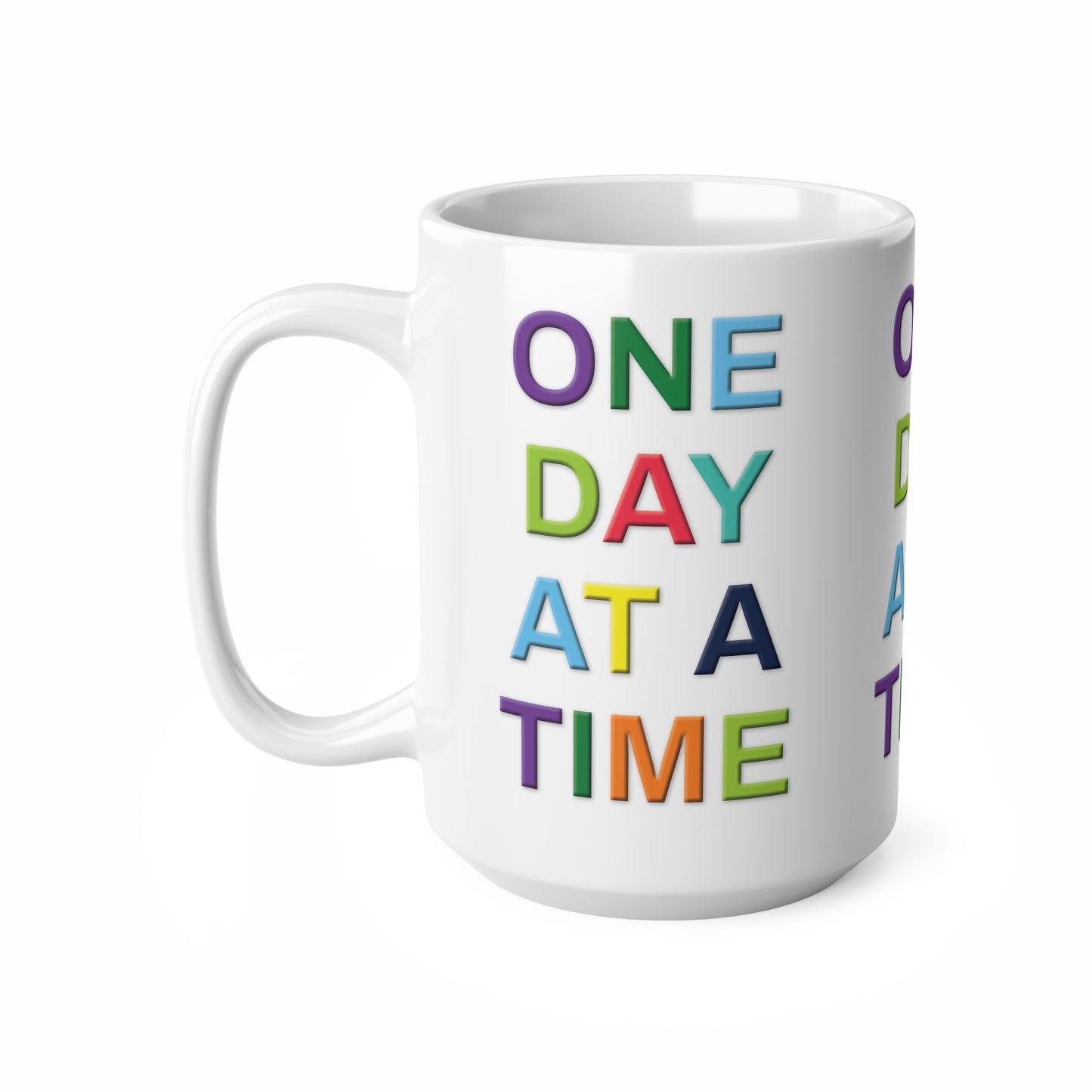 Inspirational Coffee Mug, Motivational Cups, One Day at a Time, Gift for Friends, Coffee Lover, Daily Affirmation