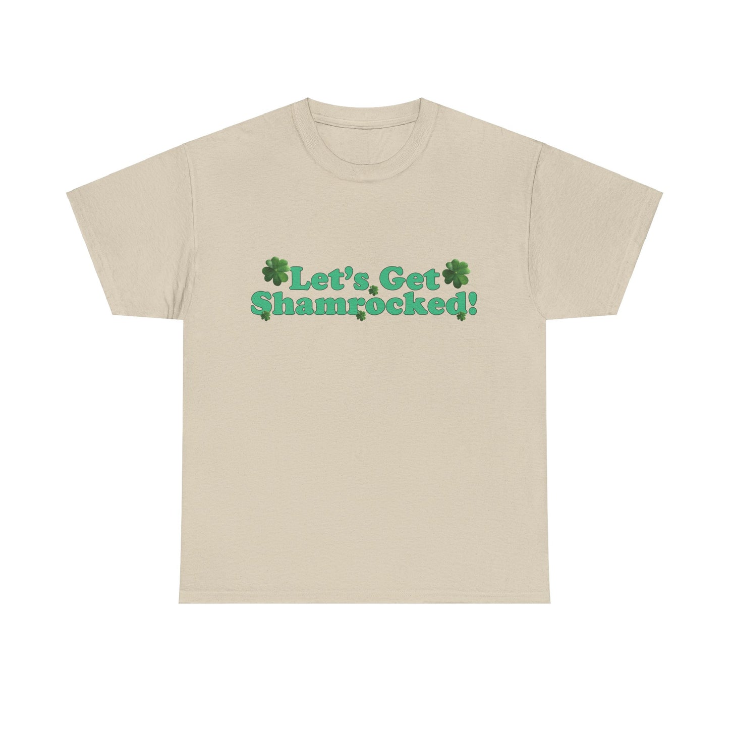 Let’s Get Shamrocked! - Unisex Tee - Irish, St Patrick's Day