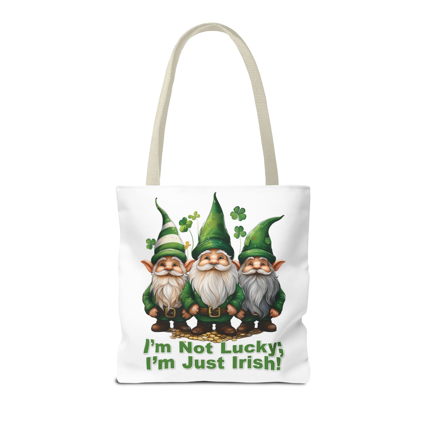 St. Patrick's Day Tote Bag - I’m Not Lucky; I’m Just Irish!