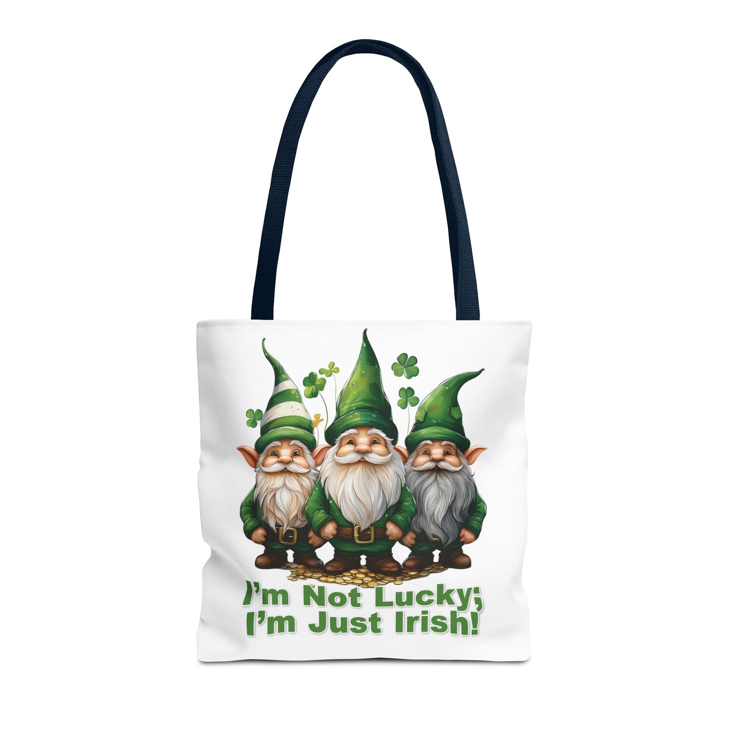 St. Patrick's Day Tote Bag - I’m Not Lucky; I’m Just Irish!
