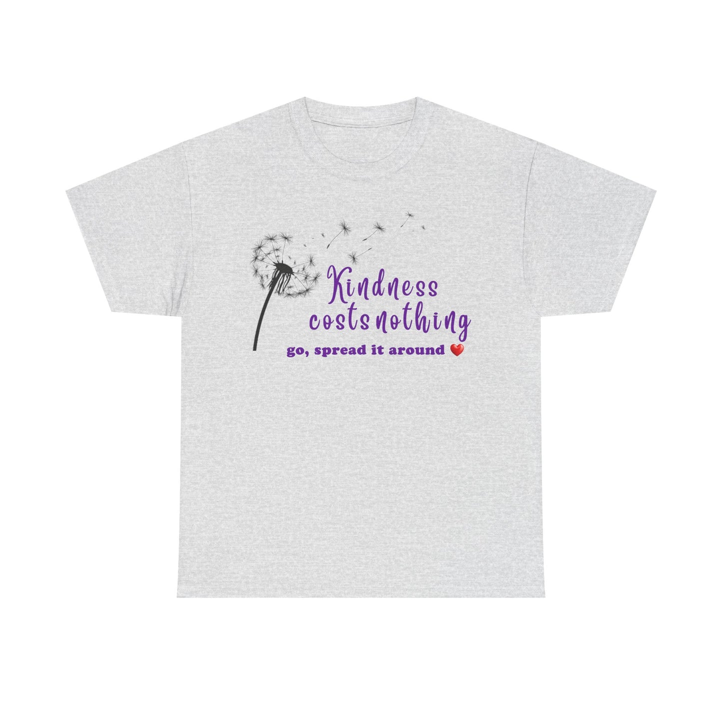 Kindness Costs Nothing - T-Shirt