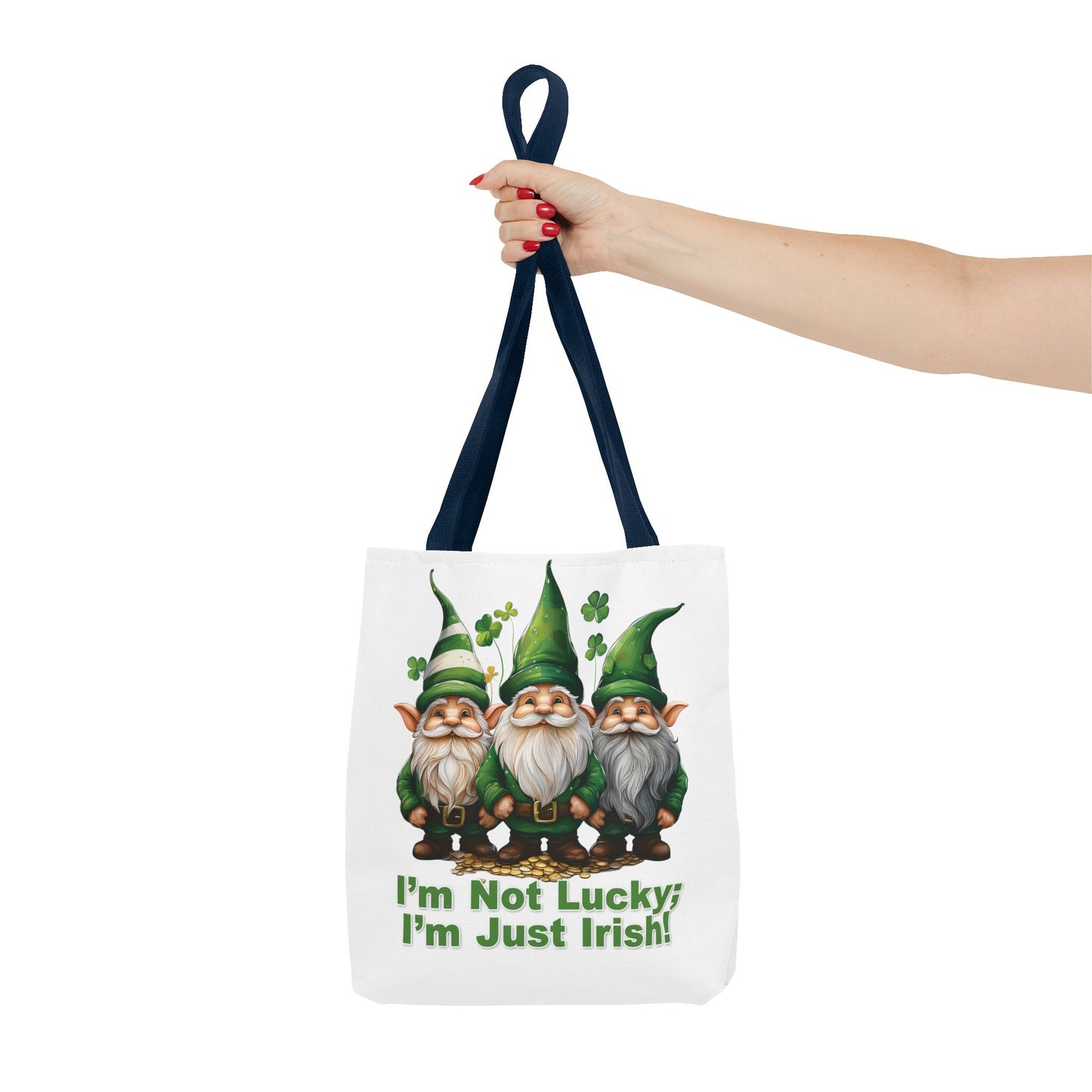 St. Patrick's Day Tote Bag - I’m Not Lucky; I’m Just Irish!
