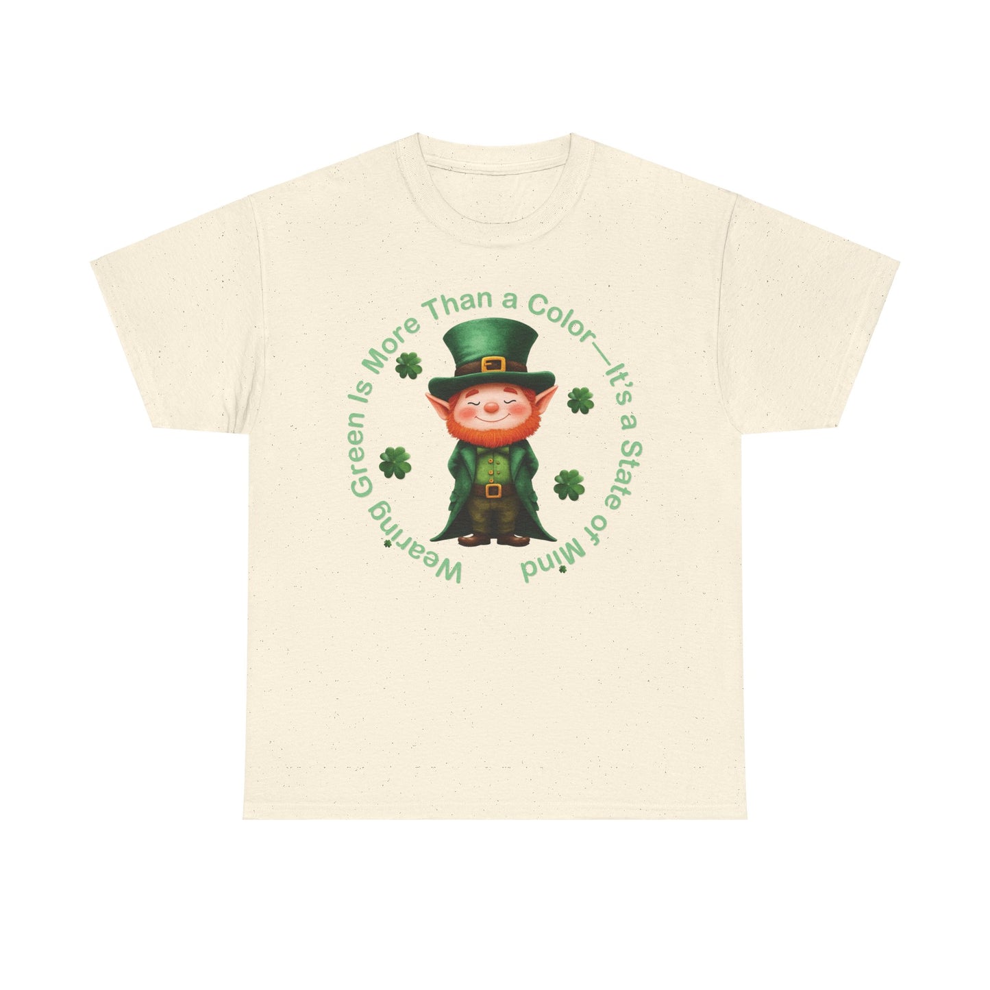 Wearing Green Is More Than a Color—It’s a State of Mind - Unisex Tee - Irish, St Patrick's Day