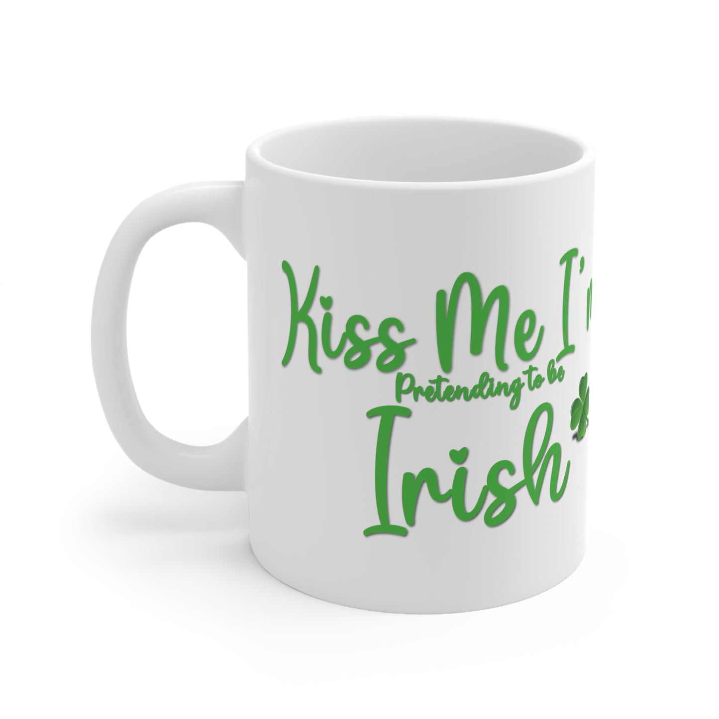 Mugs St Patrick's Day - Kiss Me, I'm Pretending to Be Irish 2