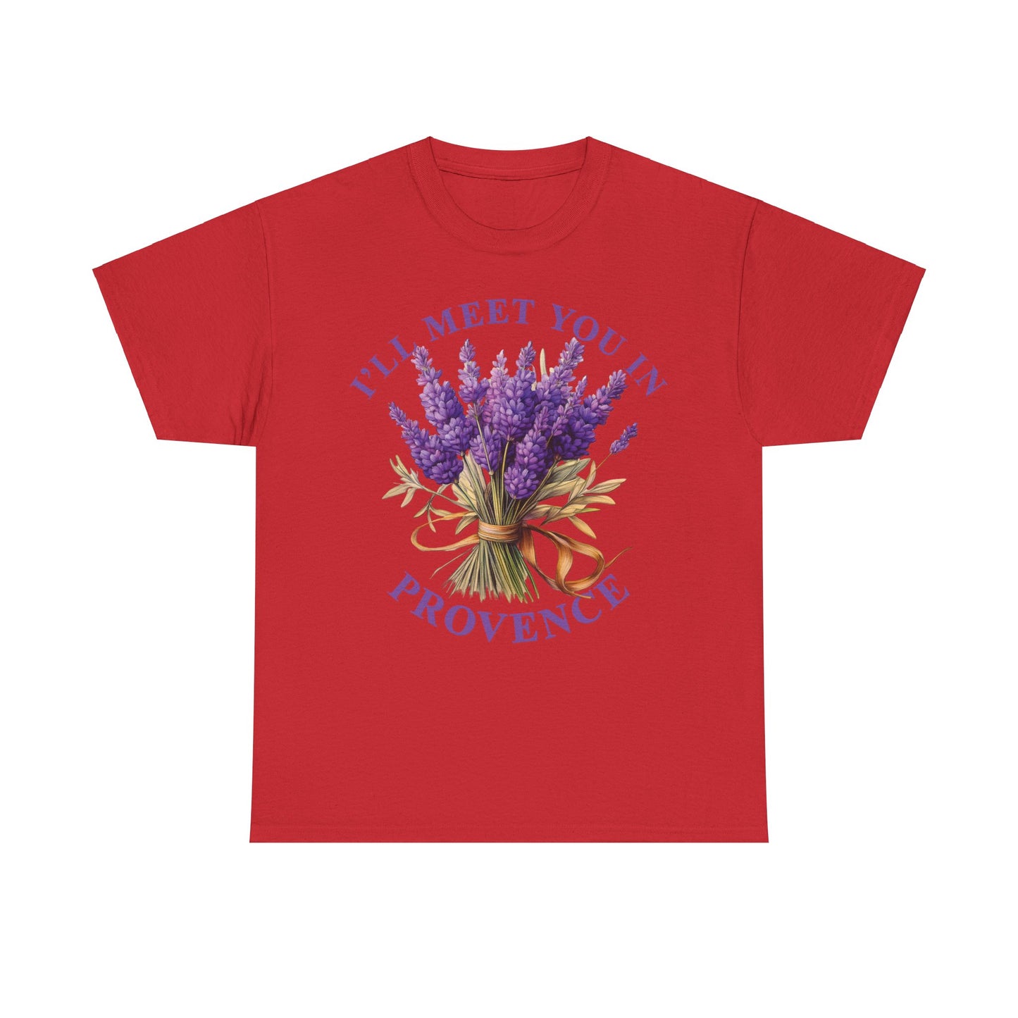 Unisex Tee - I'll Meet You In Provence