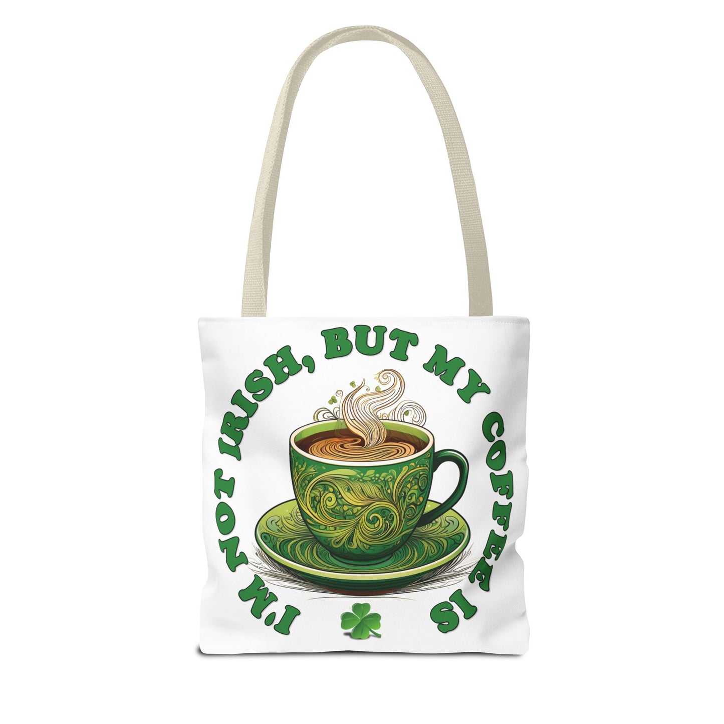 St. Patrick's Day Tote Bag - I'm Not Irish, But My Coffee Is