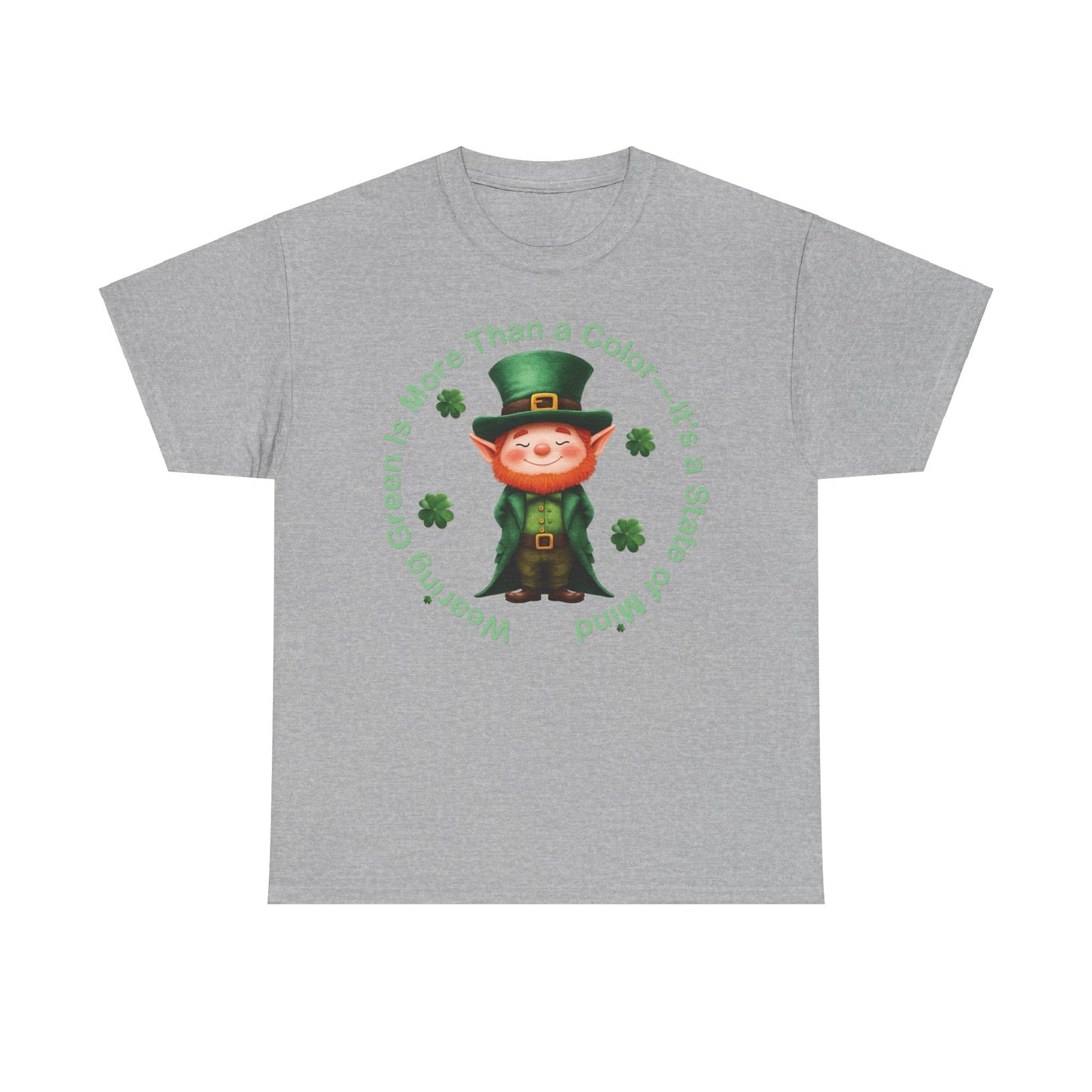 Wearing Green Is More Than a Color—It’s a State of Mind - Unisex Tee - Irish, St Patrick's Day