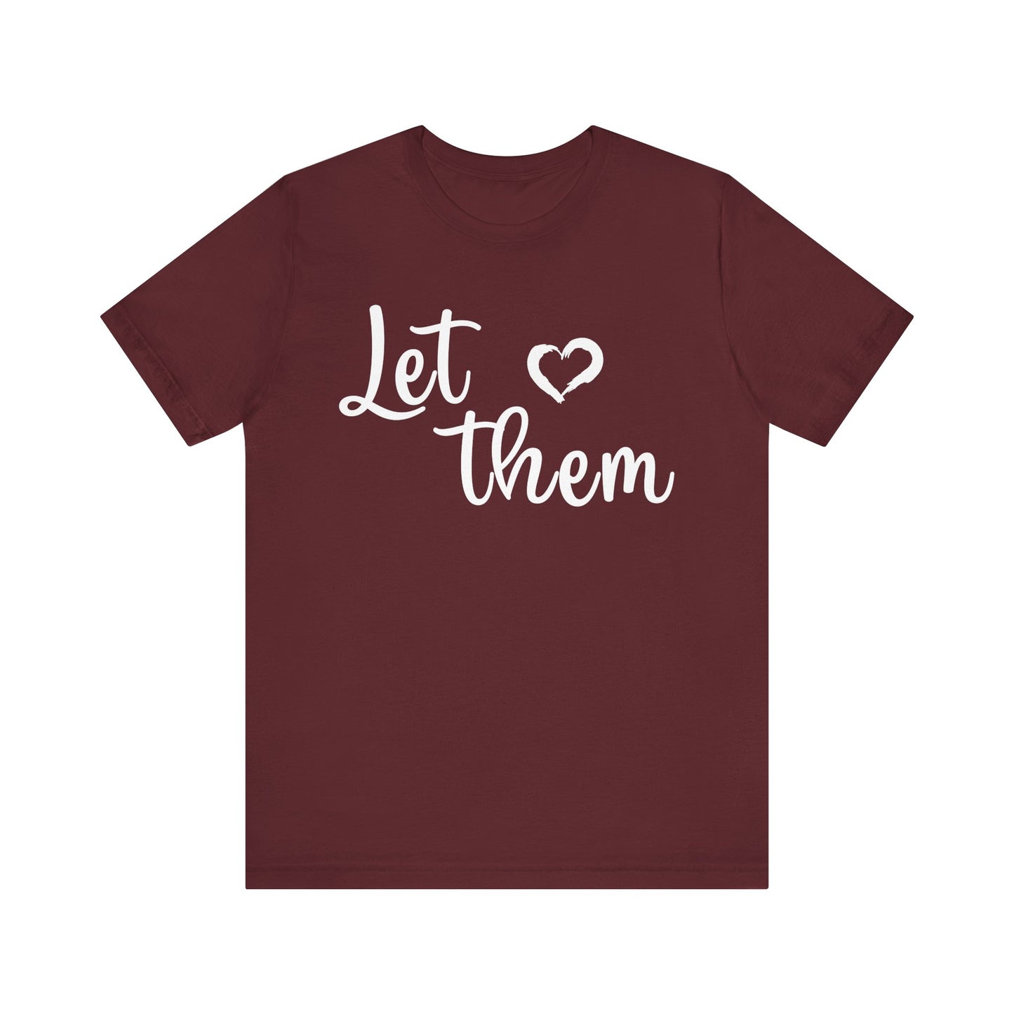Let Them Love Unisex Jersey Tee – Perfect for Pride, Love Celebrations & Everyday Comfort