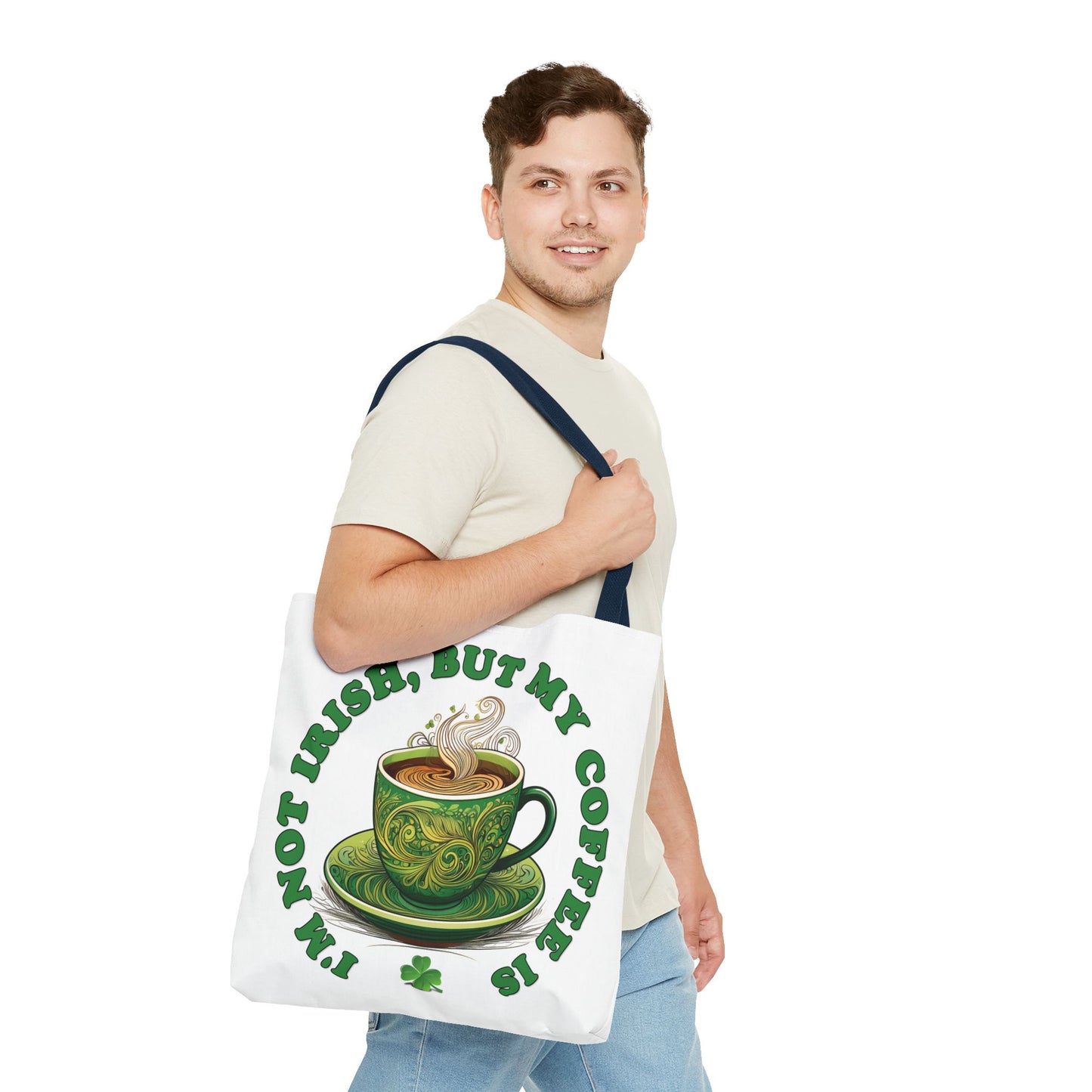 St. Patrick's Day Tote Bag - I'm Not Irish, But My Coffee Is