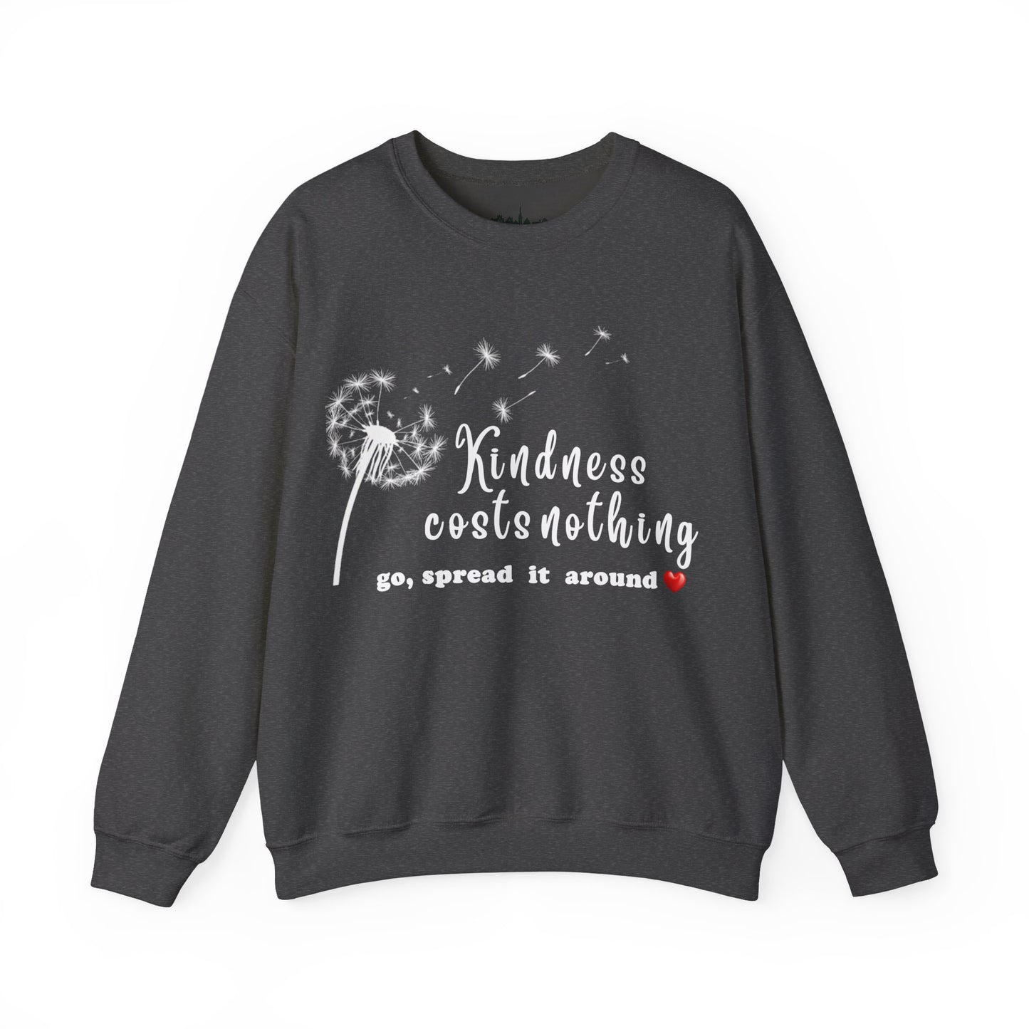 Kindness costs nothing, spread it around - Unisex Sweatshirt