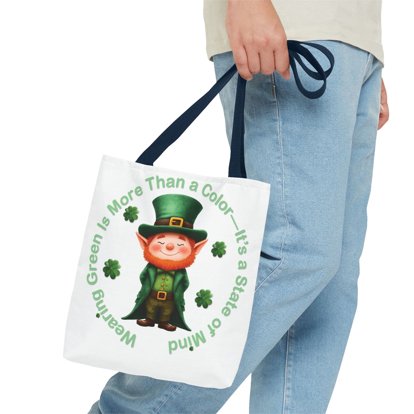 St. Patrick's Day Tote Bag - Wearing Green Is More Than a Color—It’s a State of Mind