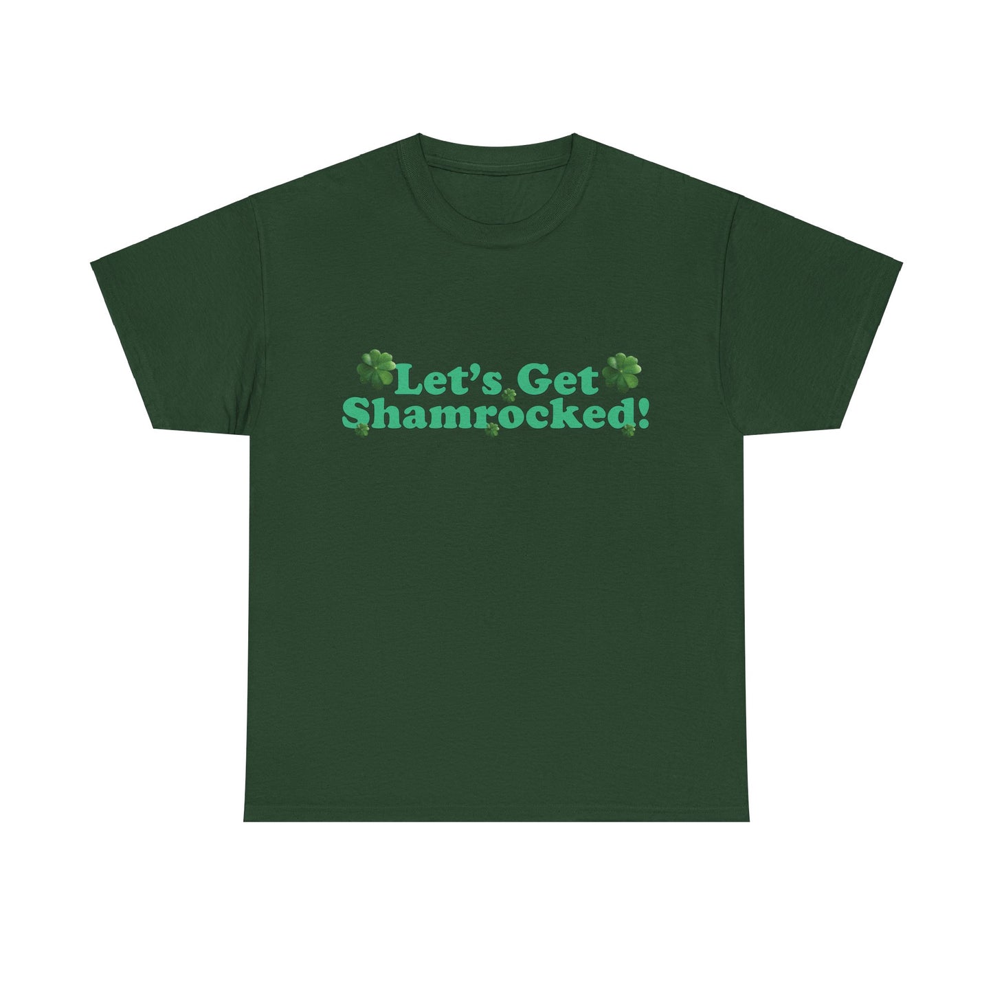 Let’s Get Shamrocked! - Unisex Tee - Irish, St Patrick's Day