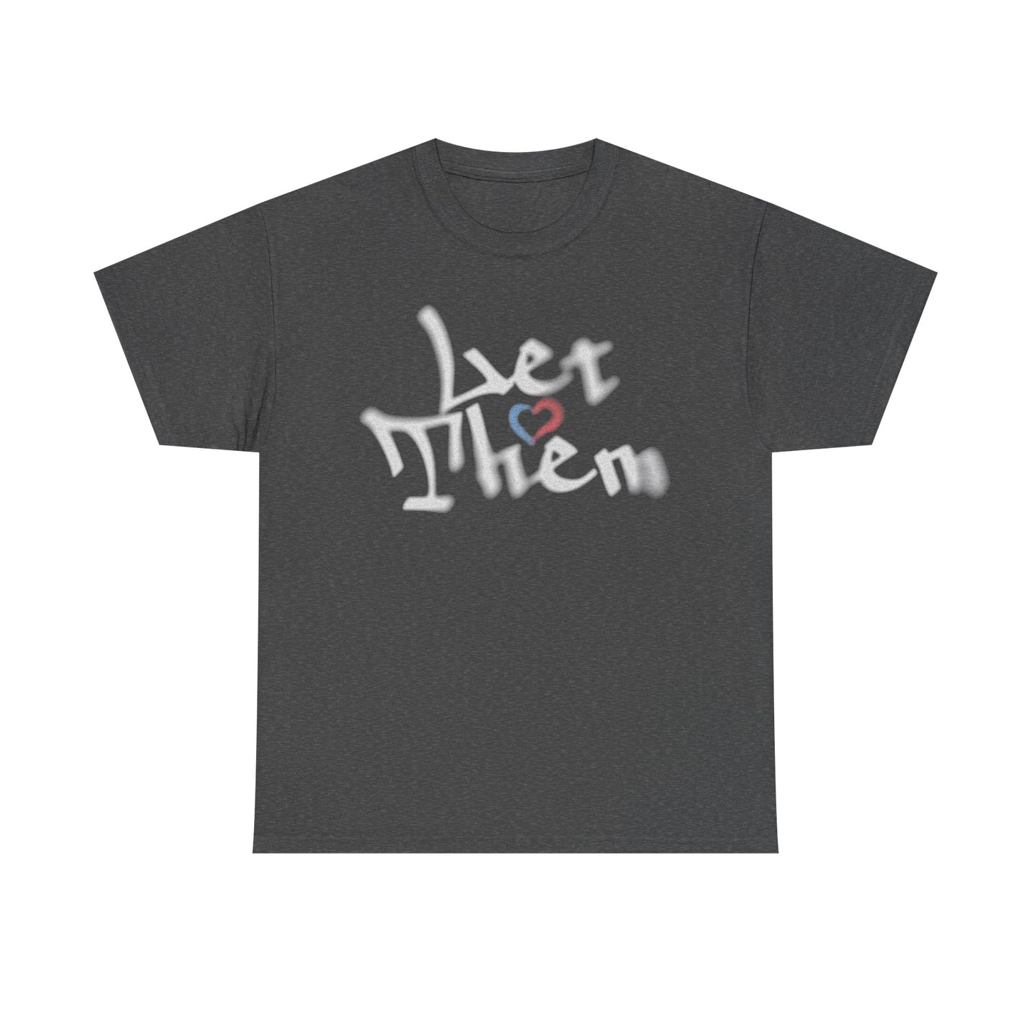 'Let Them' Unisex Heavy Cotton Tee - Stylish, Comfortable & Inclusive Apparel