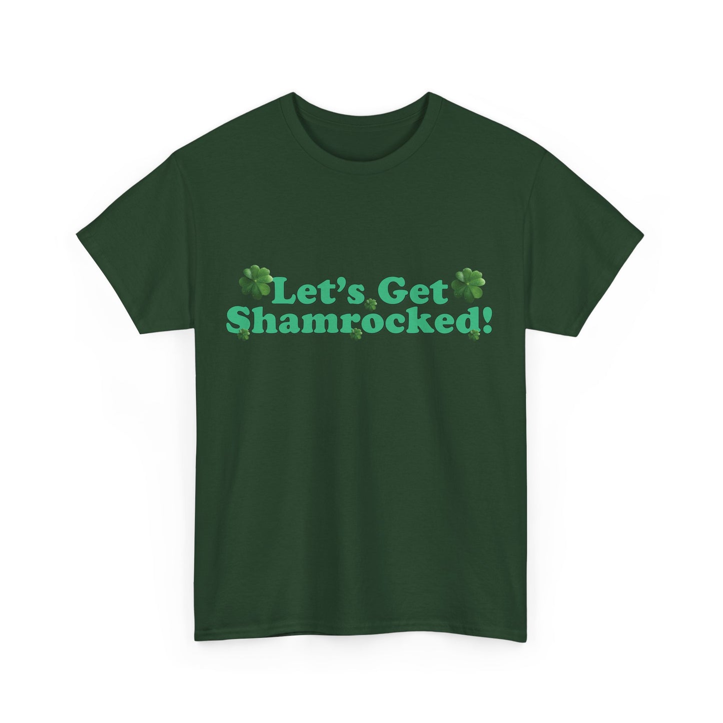 Let’s Get Shamrocked! - Unisex Tee - Irish, St Patrick's Day