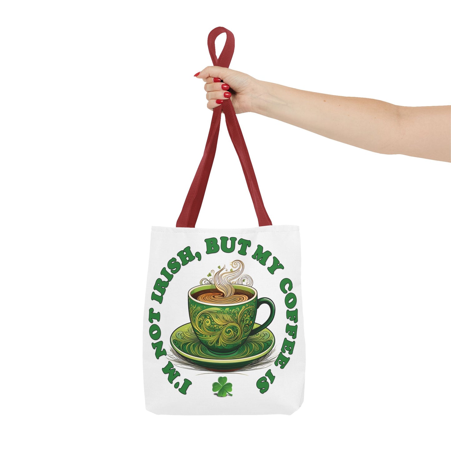 St. Patrick's Day Tote Bag - I'm Not Irish, But My Coffee Is