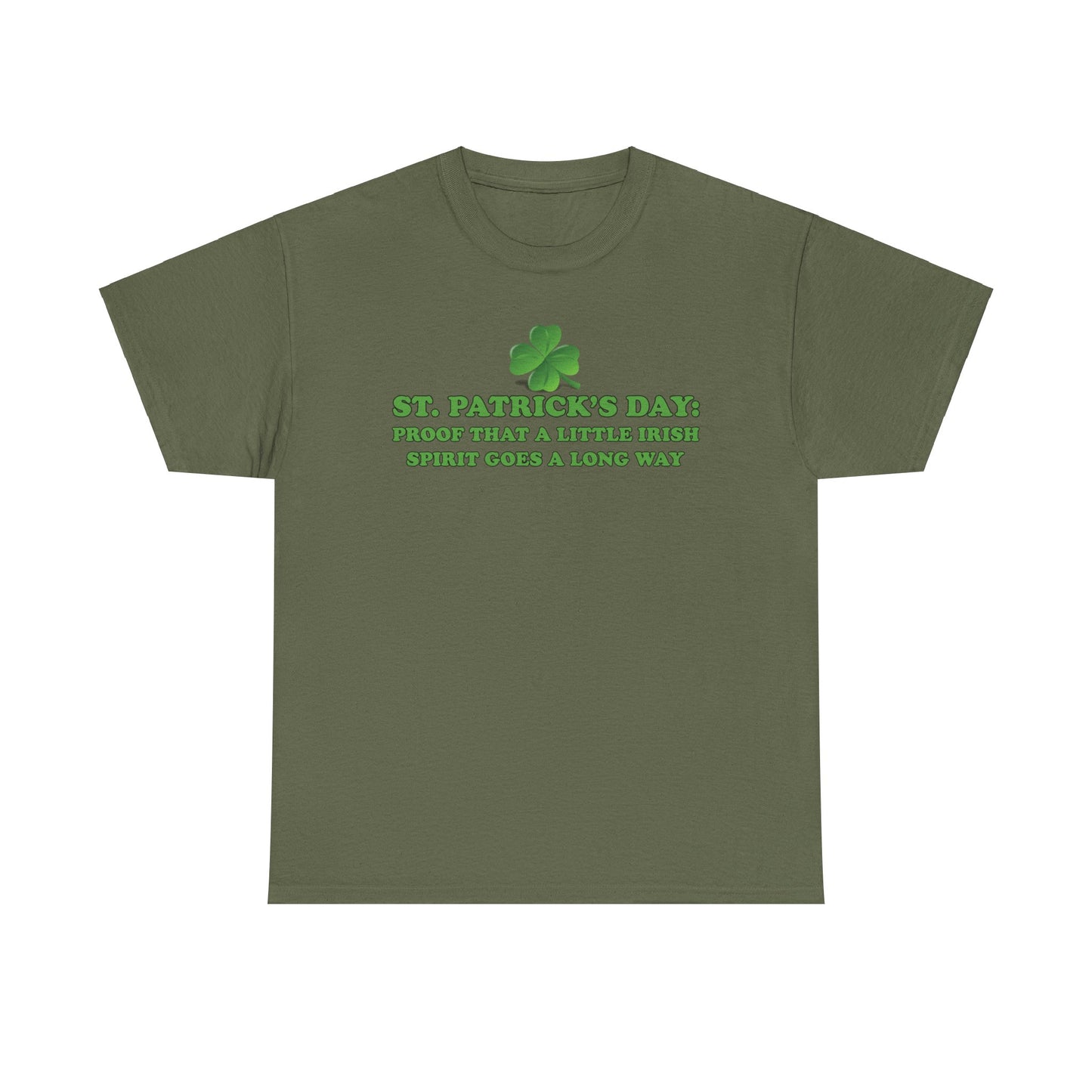 St. Patrick’s Day: Proof That a Little Irish Spirit Goes a Long Way - Unisex Tee - Irish, St Patrick's Day