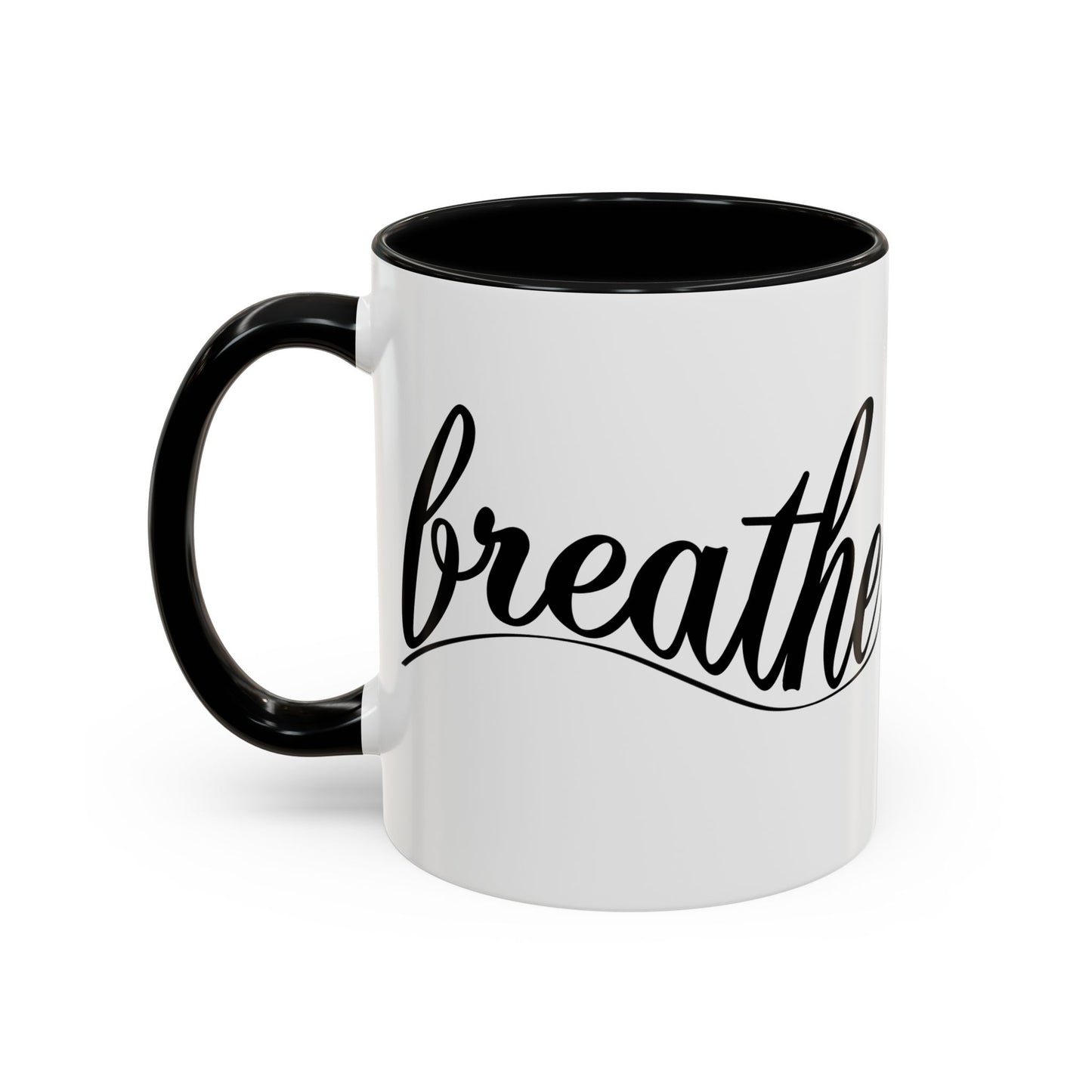 Breathe Accent Coffee Mug - Motivational 11oz & 15oz Tea Cup
